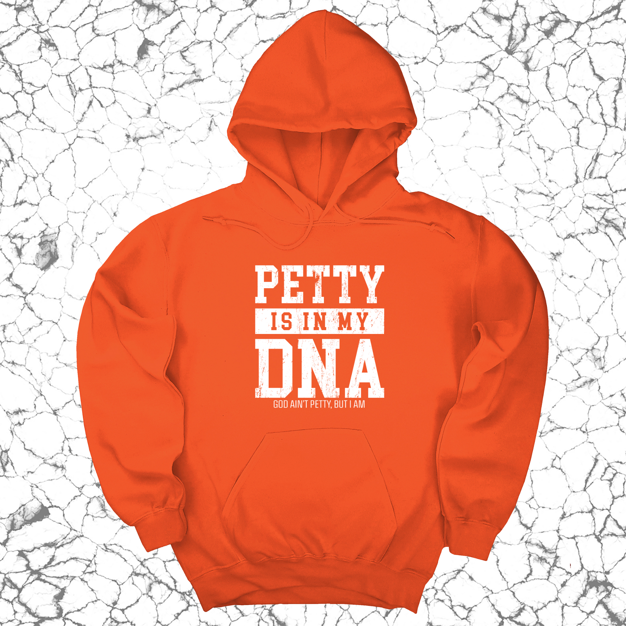 Petty is in my DNA Unisex Hoodie-Hoodie-The Original God Ain't Petty But I Am