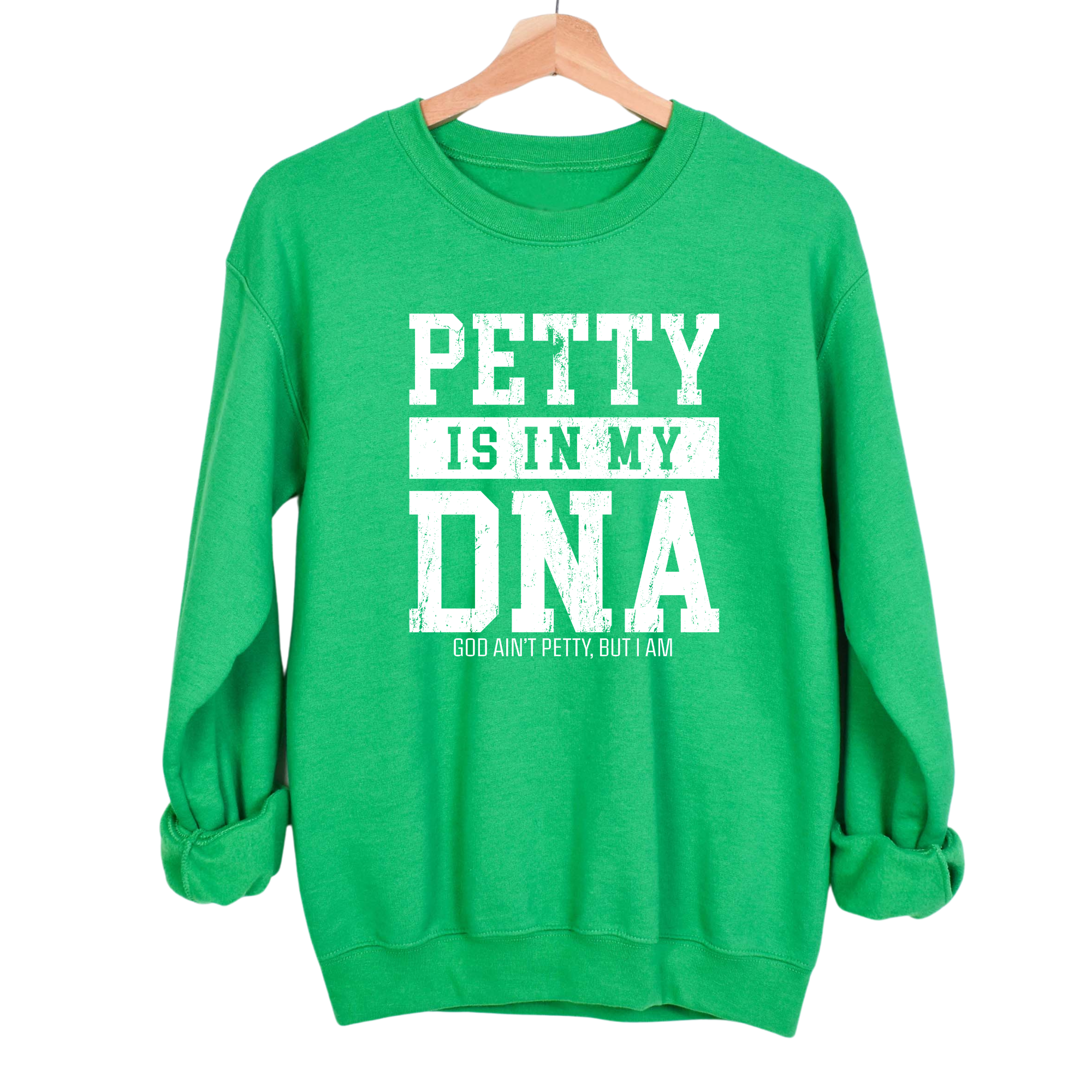 Petty is in my DNA Unisex Sweatshirt-Sweatshirt-The Original God Ain't Petty But I Am