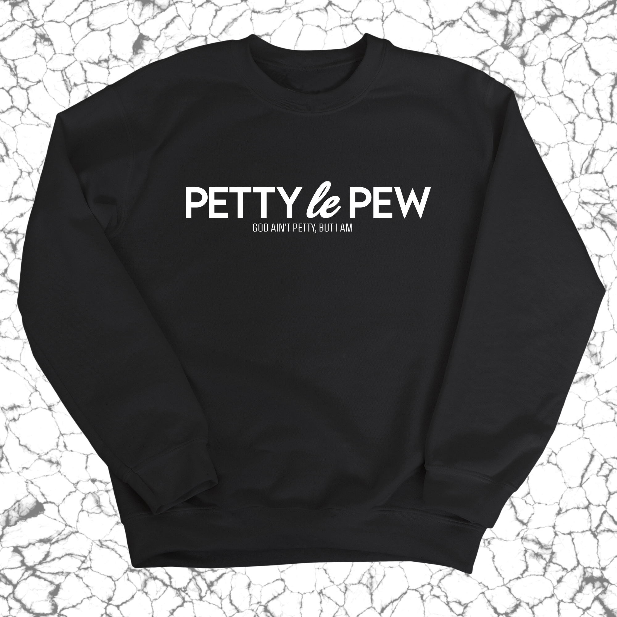 Petty le Pew Unisex Sweatshirt-Sweatshirt-The Original God Ain't Petty But I Am