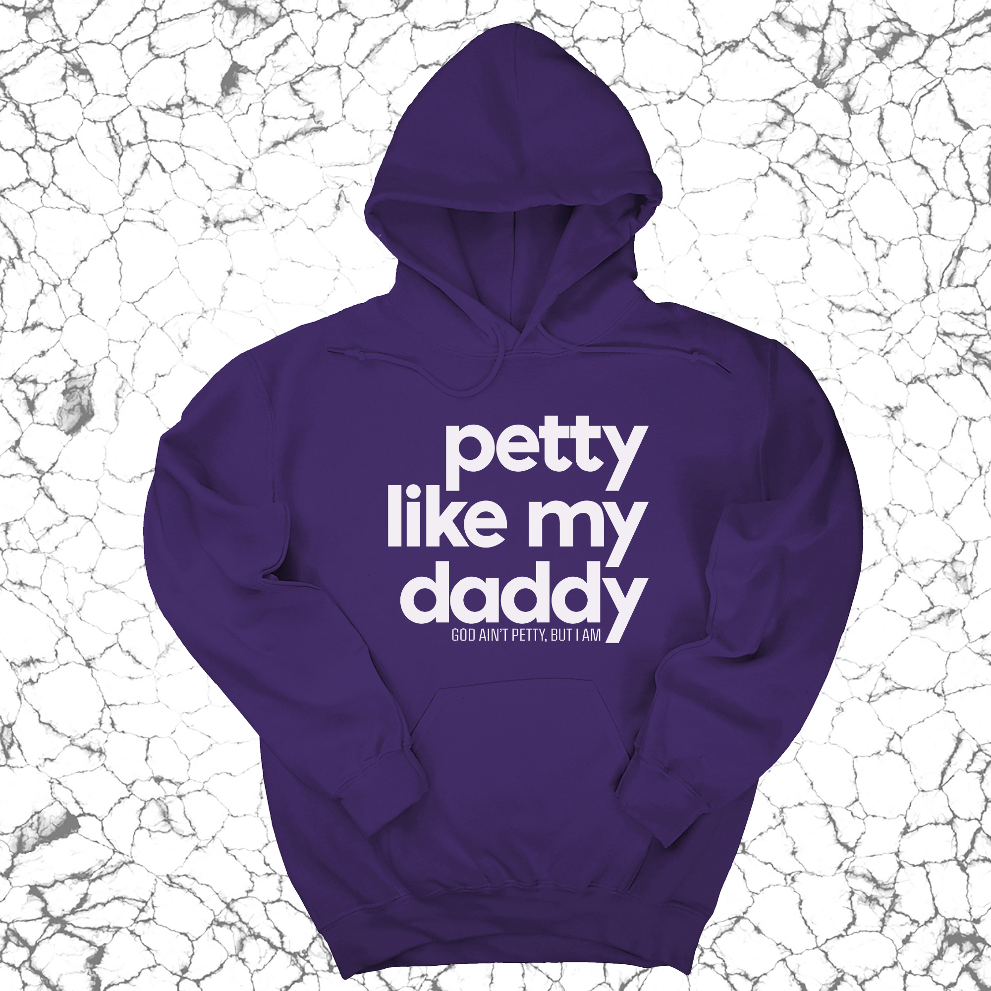 Petty like my Daddy Unisex Hoodie-Hoodie-The Original God Ain't Petty But I Am