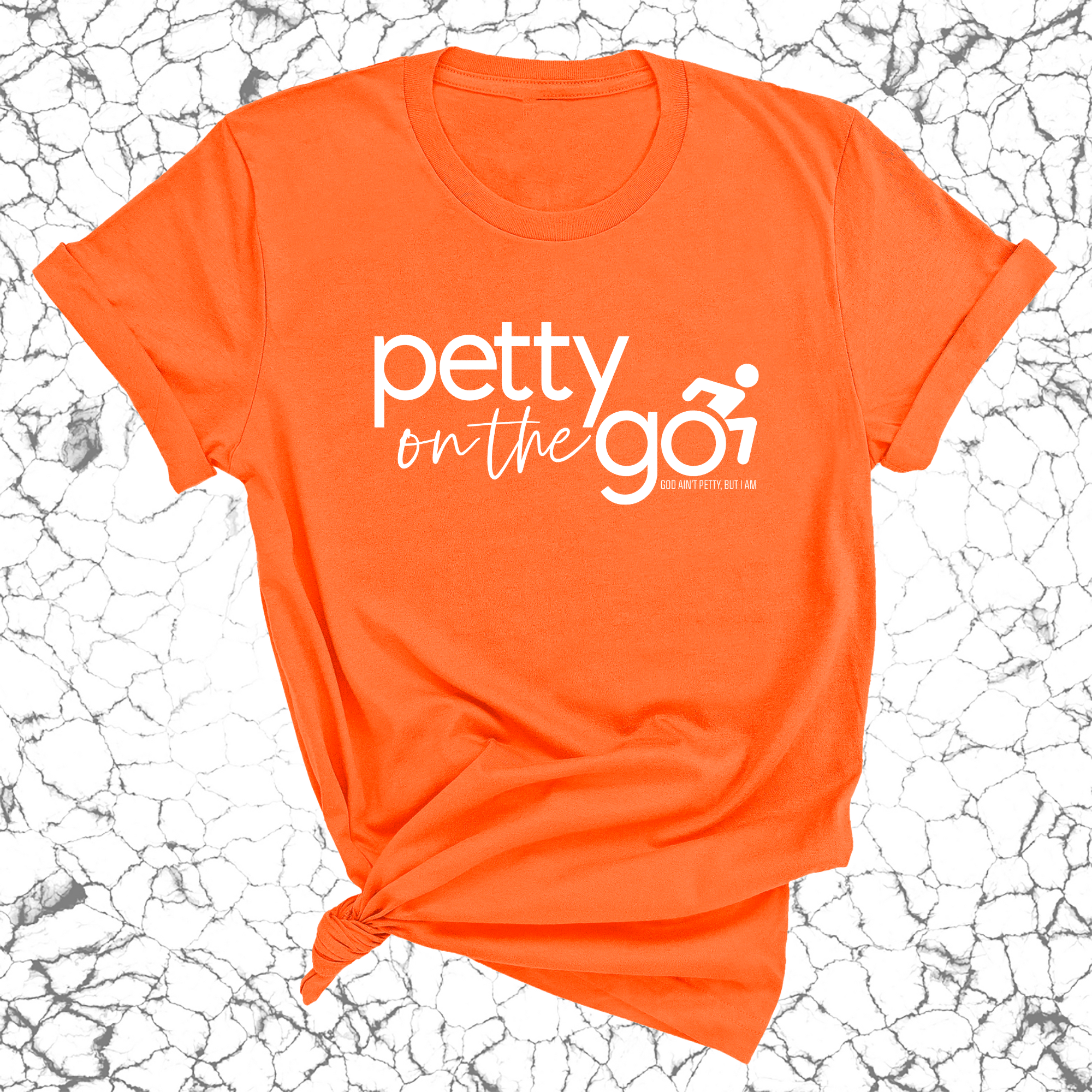 Petty on the Go Unisex Tee-T-Shirt-The Original God Ain't Petty But I Am