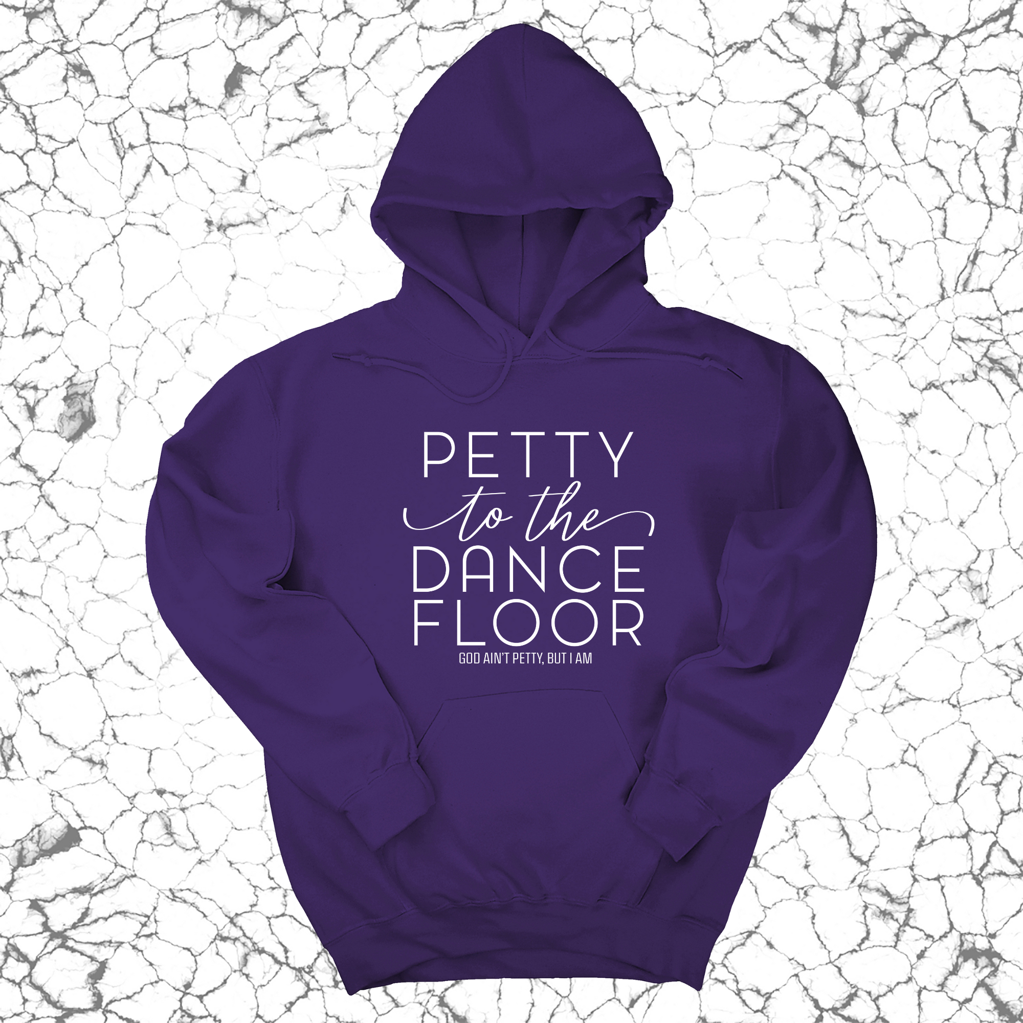 Petty to the Dance Floor Unisex Hoodie-Hoodie-The Original God Ain't Petty But I Am