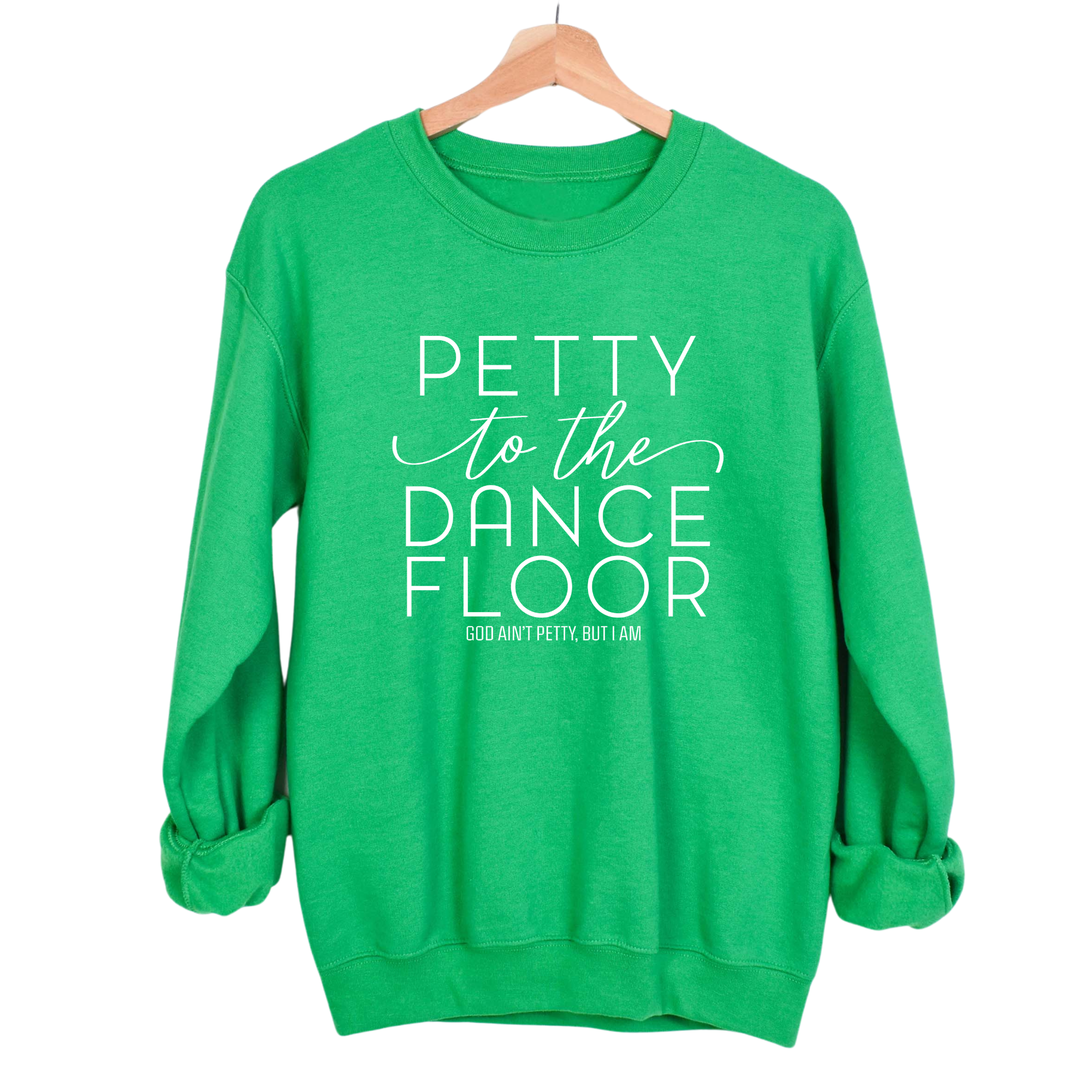 Petty to the Dance Floor Unisex Sweatshirt-Sweatshirt-The Original God Ain't Petty But I Am