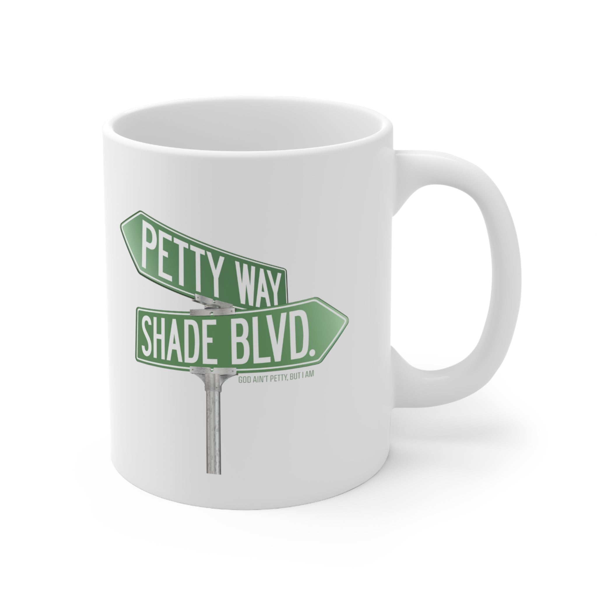 Petty way Shade Blvd. Mug 11oz (White/Black)-Mug-The Original God Ain't Petty But I Am