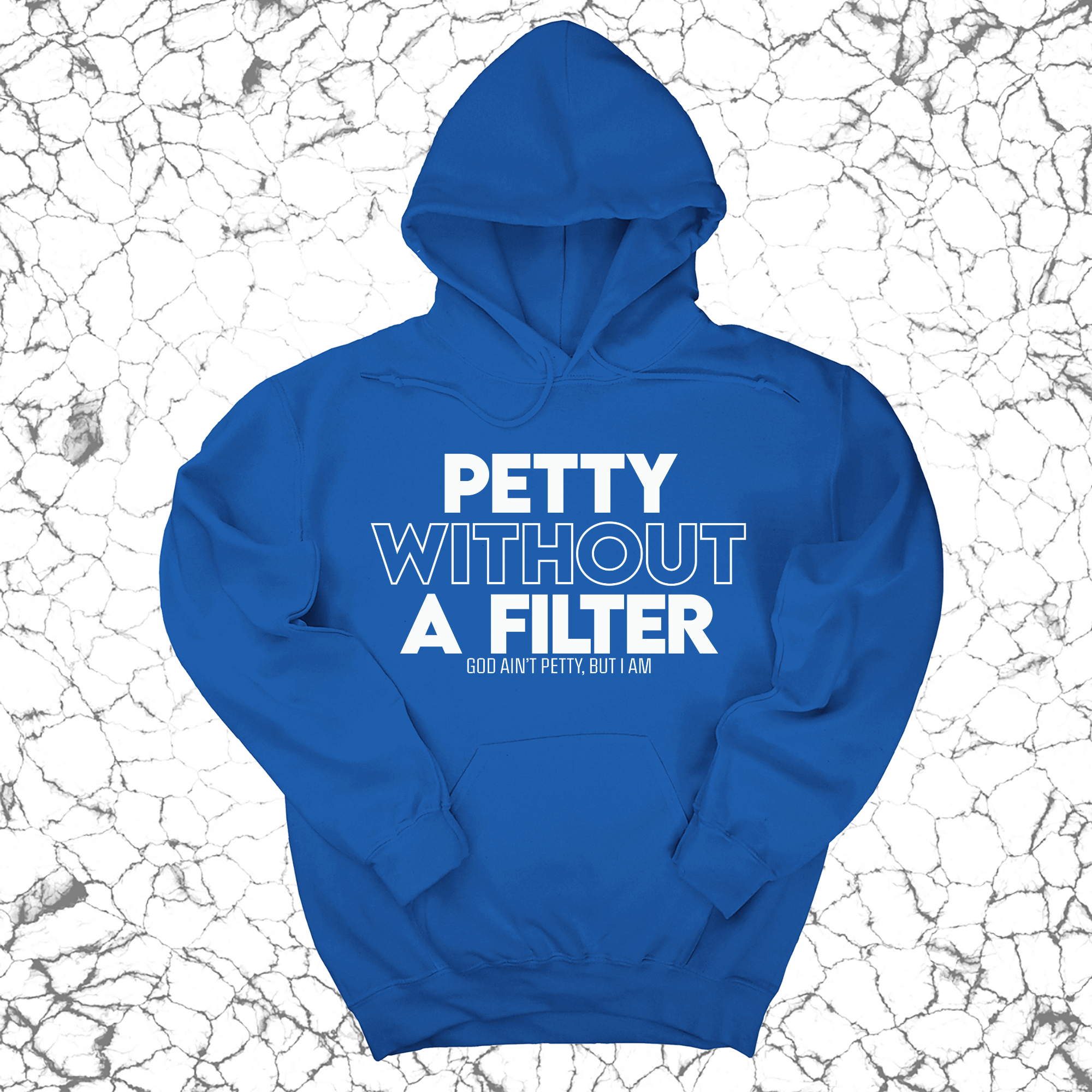 Petty without a Filter Unisex Hoodie-Hoodie-The Original God Ain't Petty But I Am