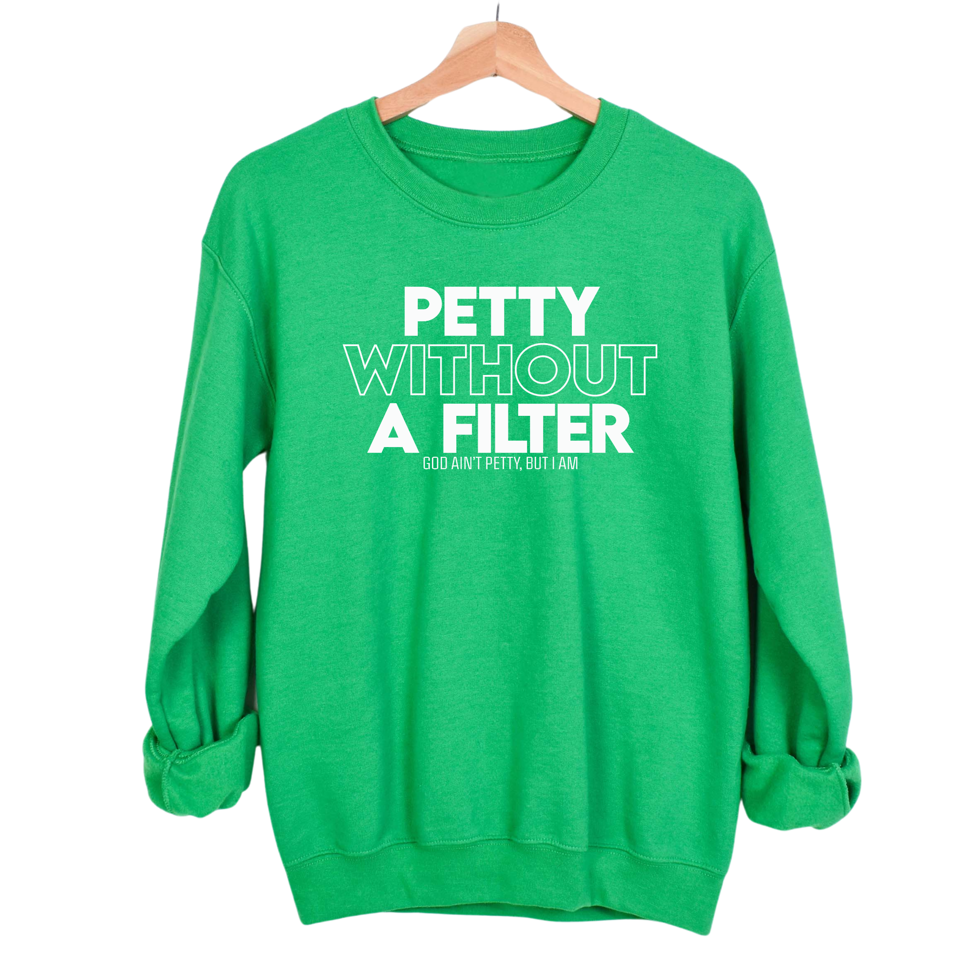 Petty without a Filter Unisex Sweatshirt-Sweatshirt-The Original God Ain't Petty But I Am