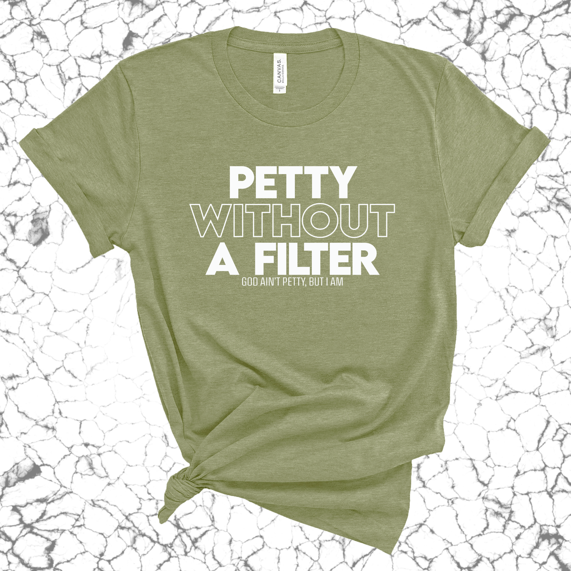 Petty without a Filter Unisex Tee-T-Shirt-The Original God Ain't Petty But I Am