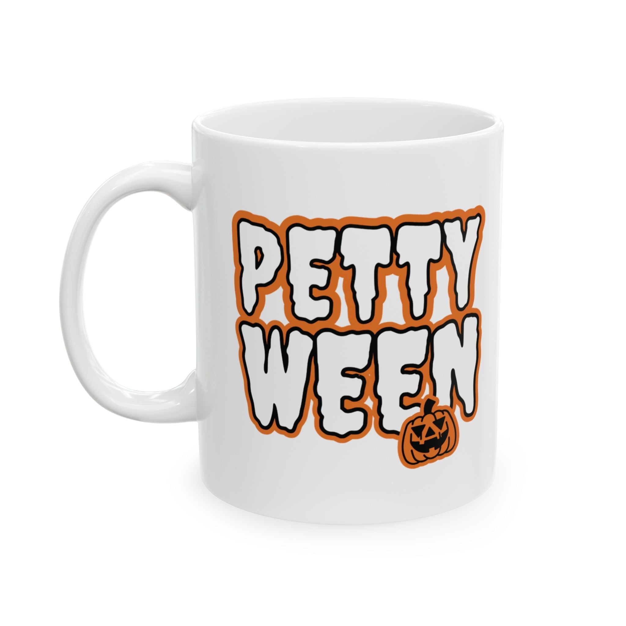 PettyWeen Mug 11oz (White)-Mug-The Original God Ain't Petty But I Am