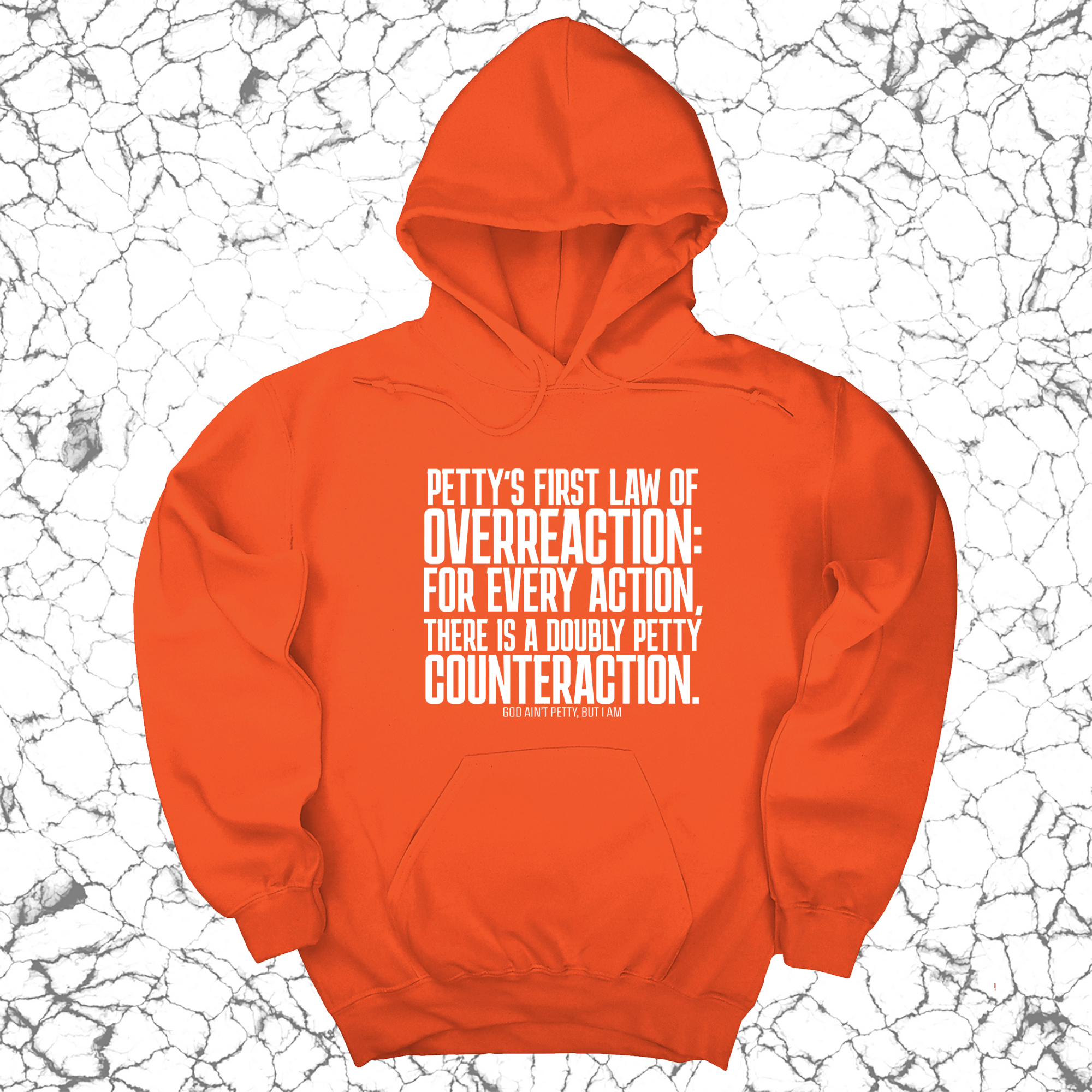 Petty's First Law of Overreaction Unisex Hoodie-Hoodie-The Original God Ain't Petty But I Am