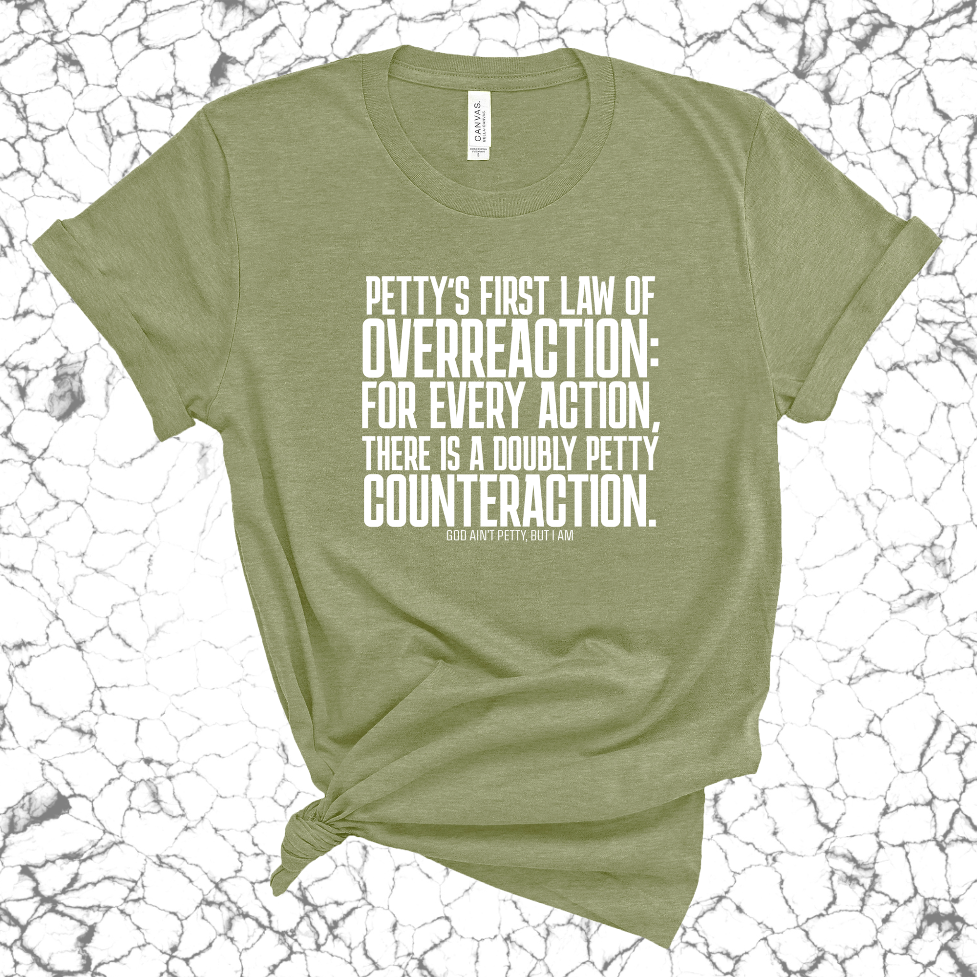 Petty's First Law of Overreaction Unisex Tee-T-Shirt-The Original God Ain't Petty But I Am