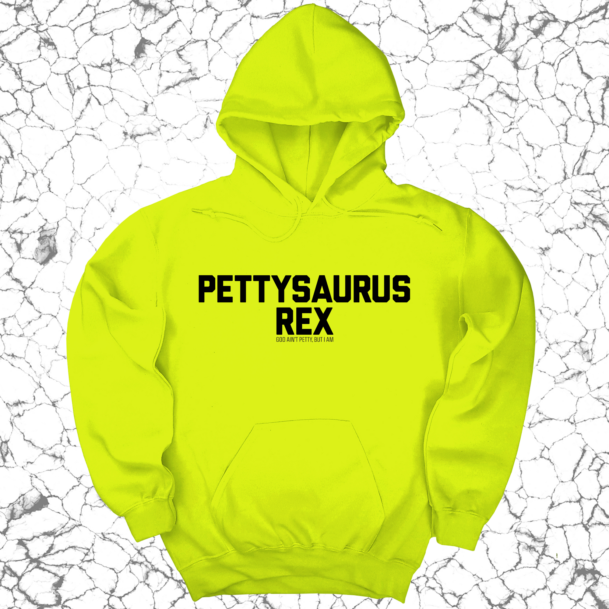 Pettysaurus Rex Unisex Hoodie-Hoodie-The Original God Ain't Petty But I Am