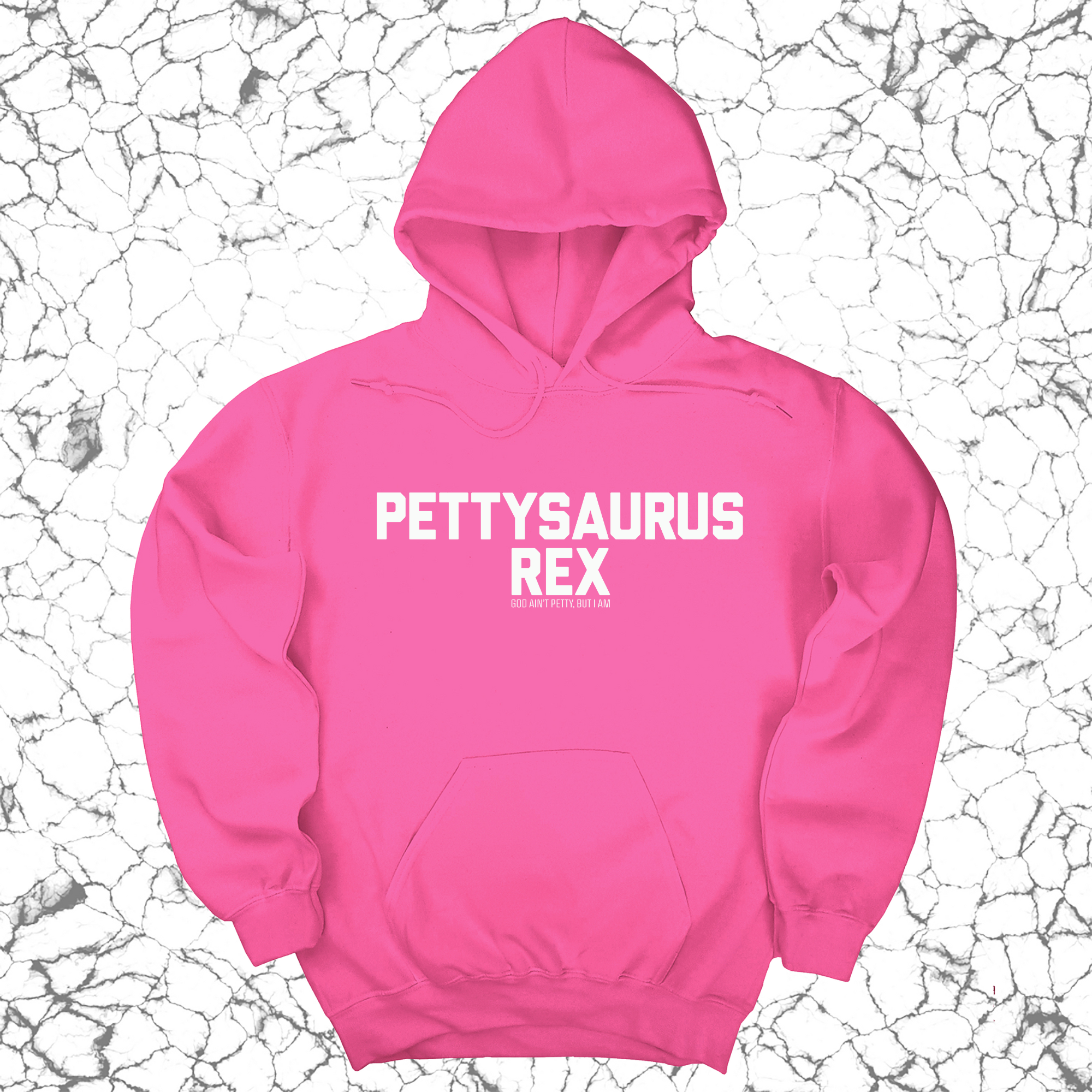 Pettysaurus Rex Unisex Hoodie-Hoodie-The Original God Ain't Petty But I Am