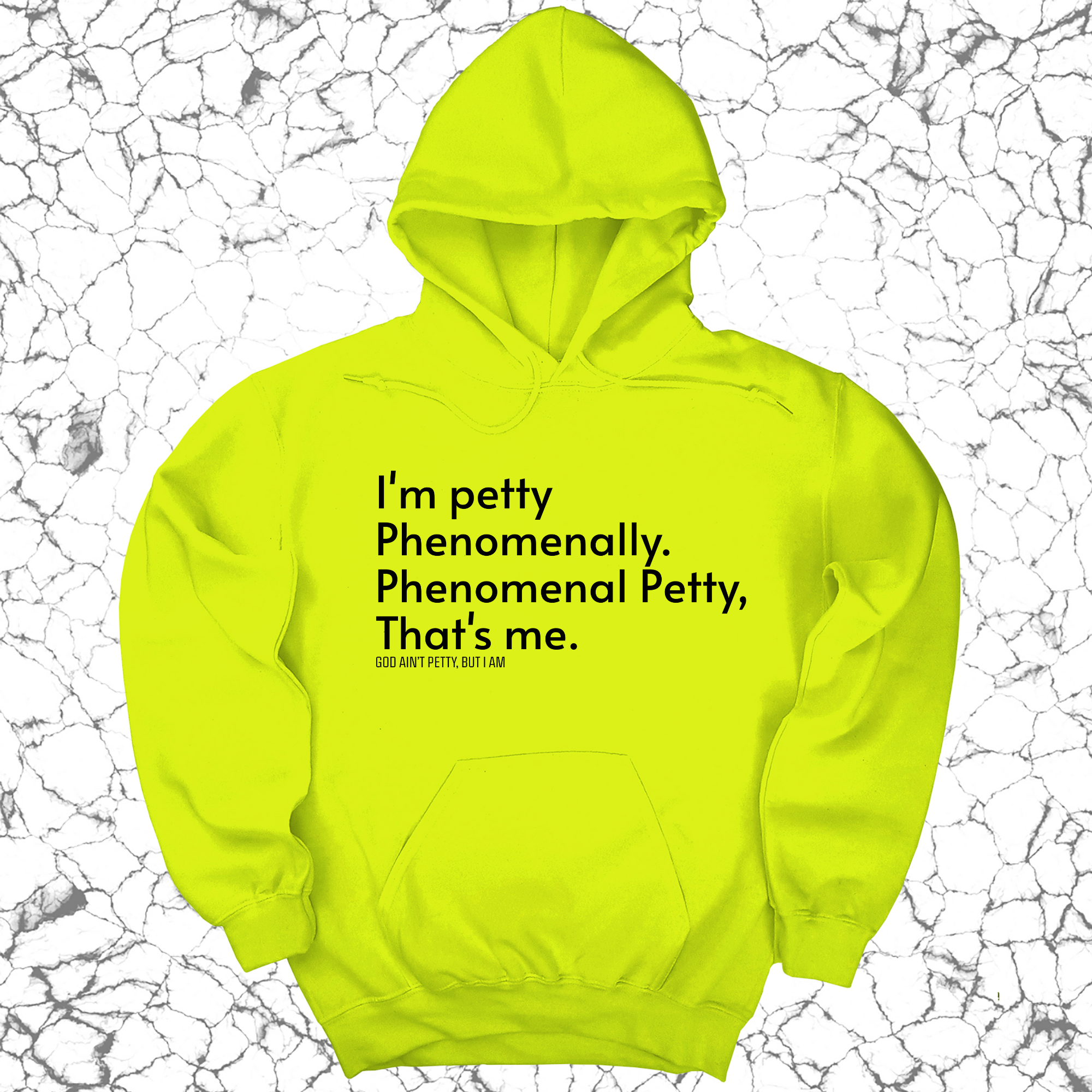 Phenomenally Petty Unisex Hoodie-Hoodie-The Original God Ain't Petty But I Am