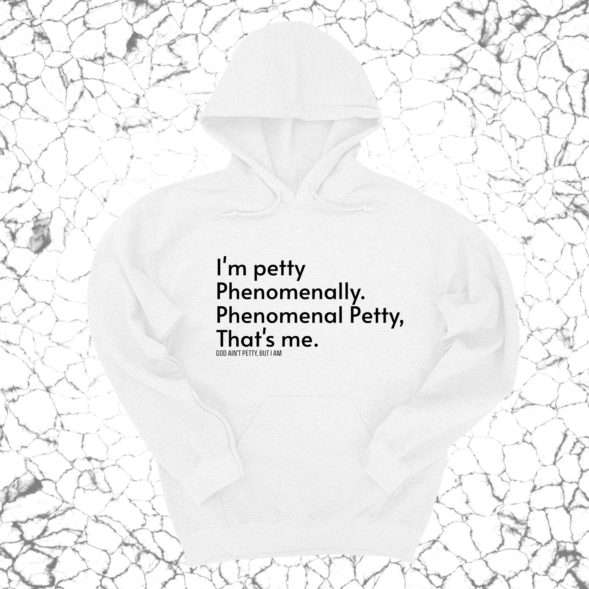 Phenomenally Petty Unisex Hoodie-Hoodie-The Original God Ain't Petty But I Am