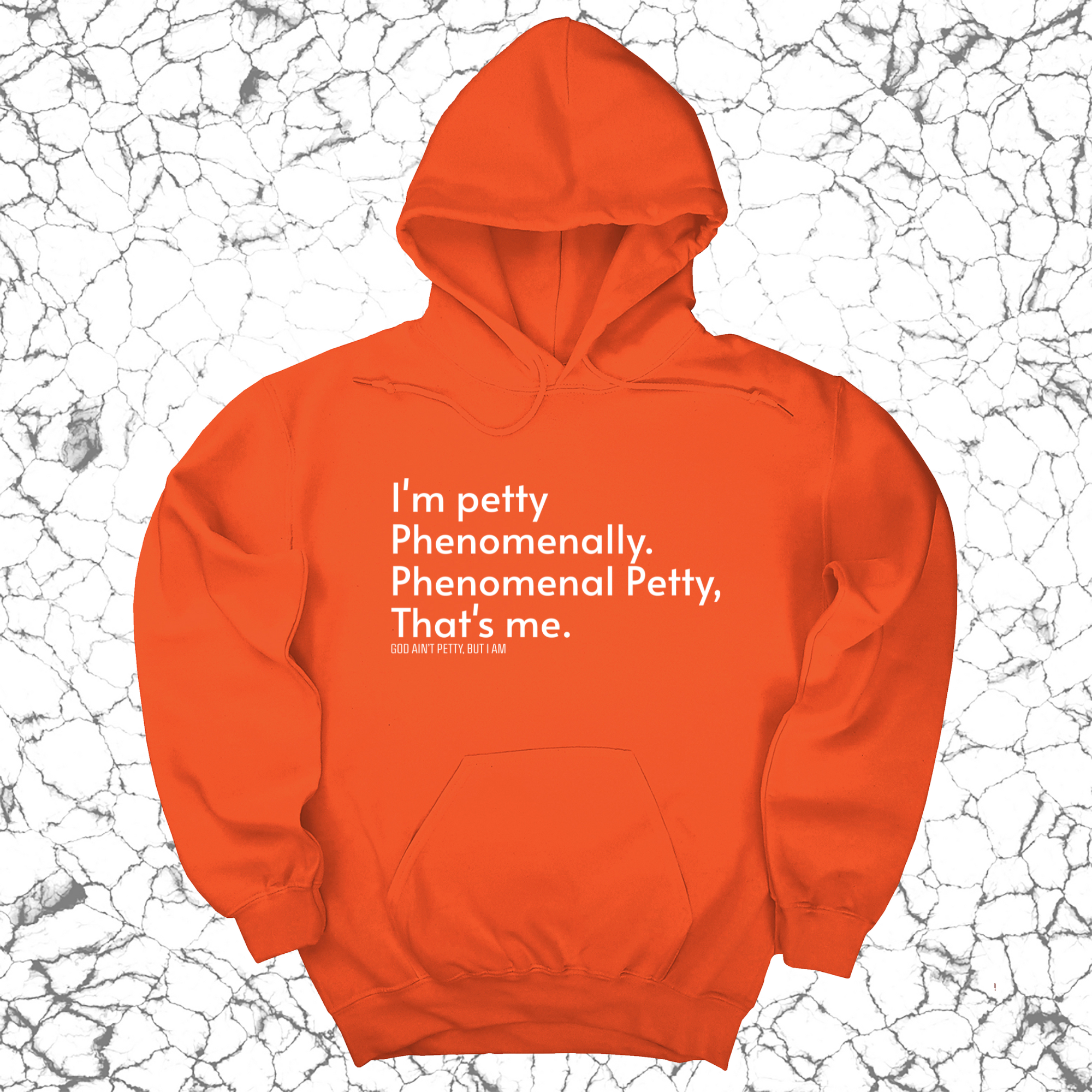 Phenomenally Petty Unisex Hoodie-Hoodie-The Original God Ain't Petty But I Am