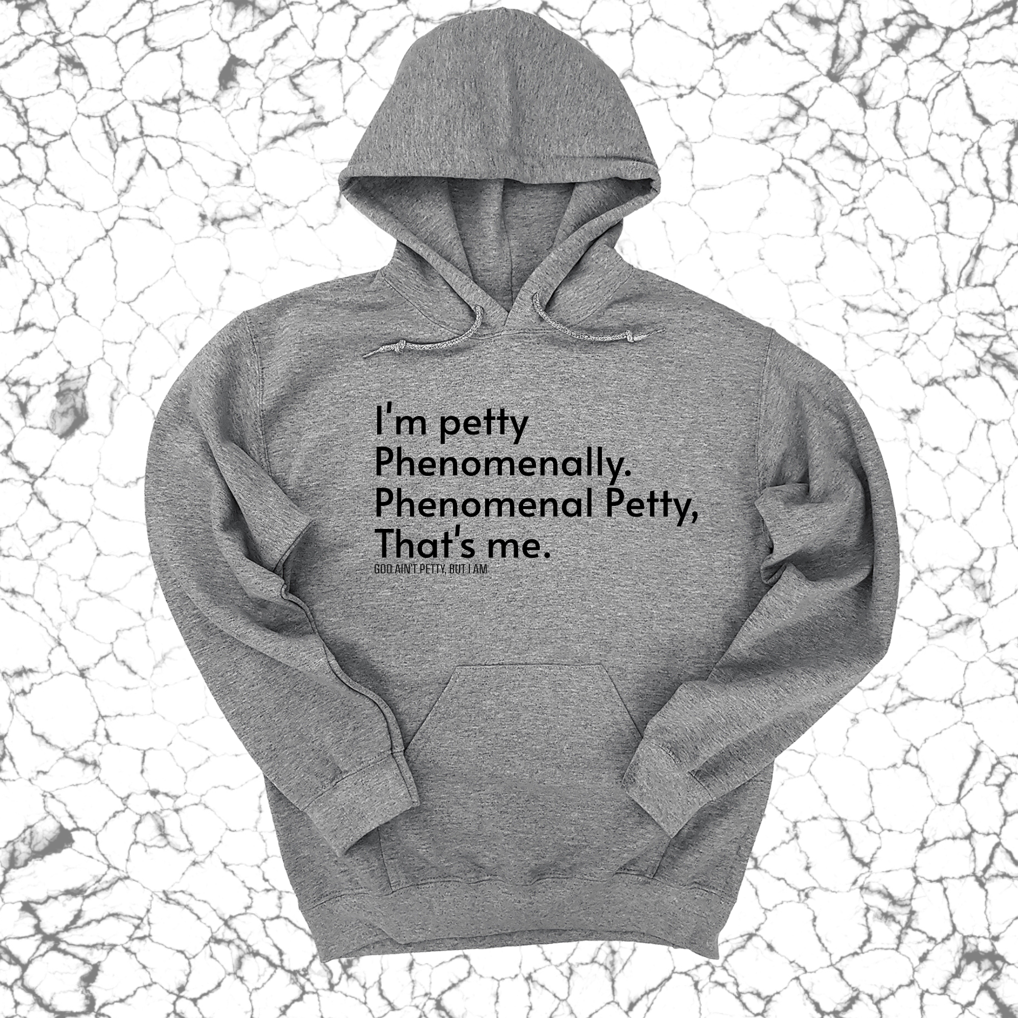 Phenomenally Petty Unisex Hoodie-Hoodie-The Original God Ain't Petty But I Am