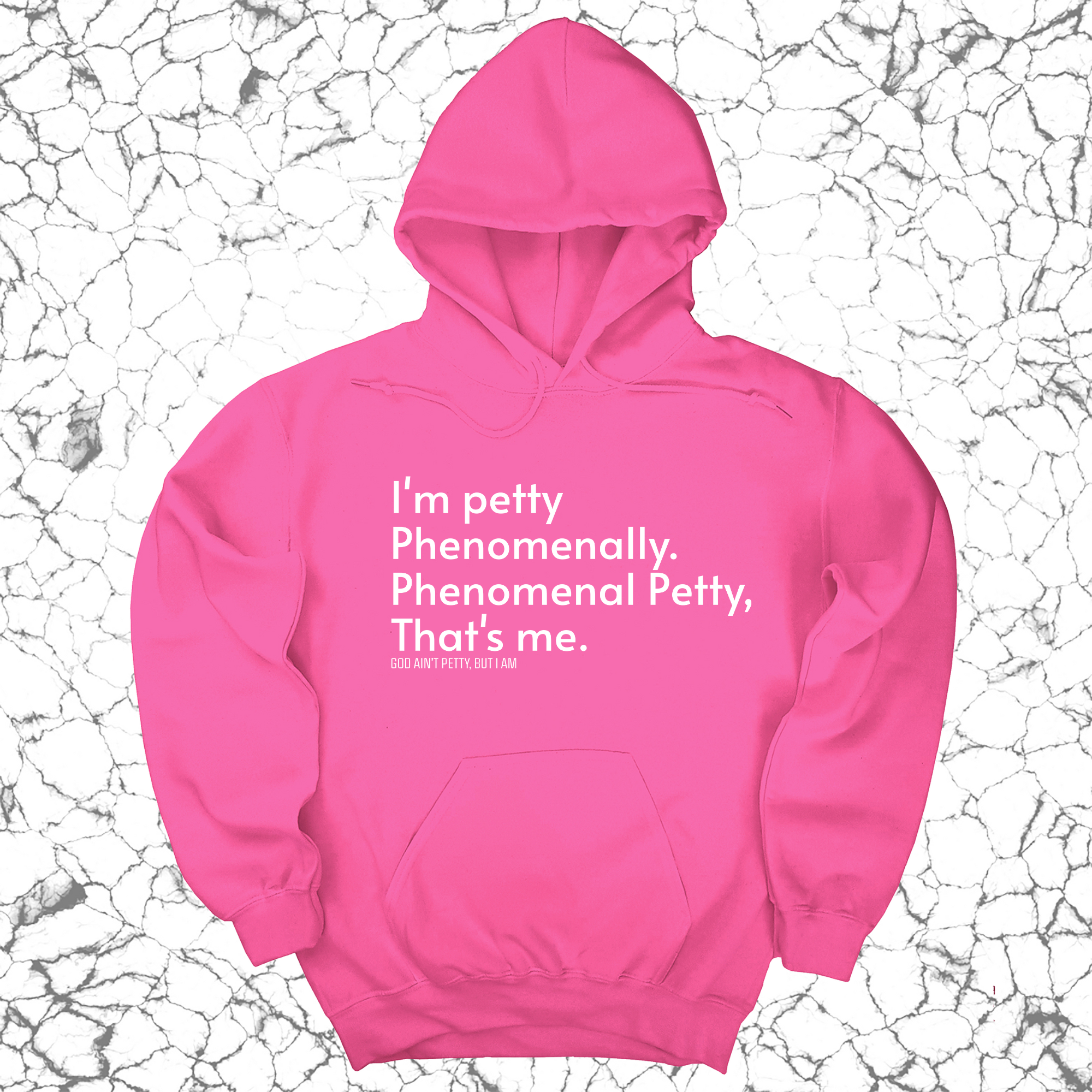 Phenomenally Petty Unisex Hoodie-Hoodie-The Original God Ain't Petty But I Am