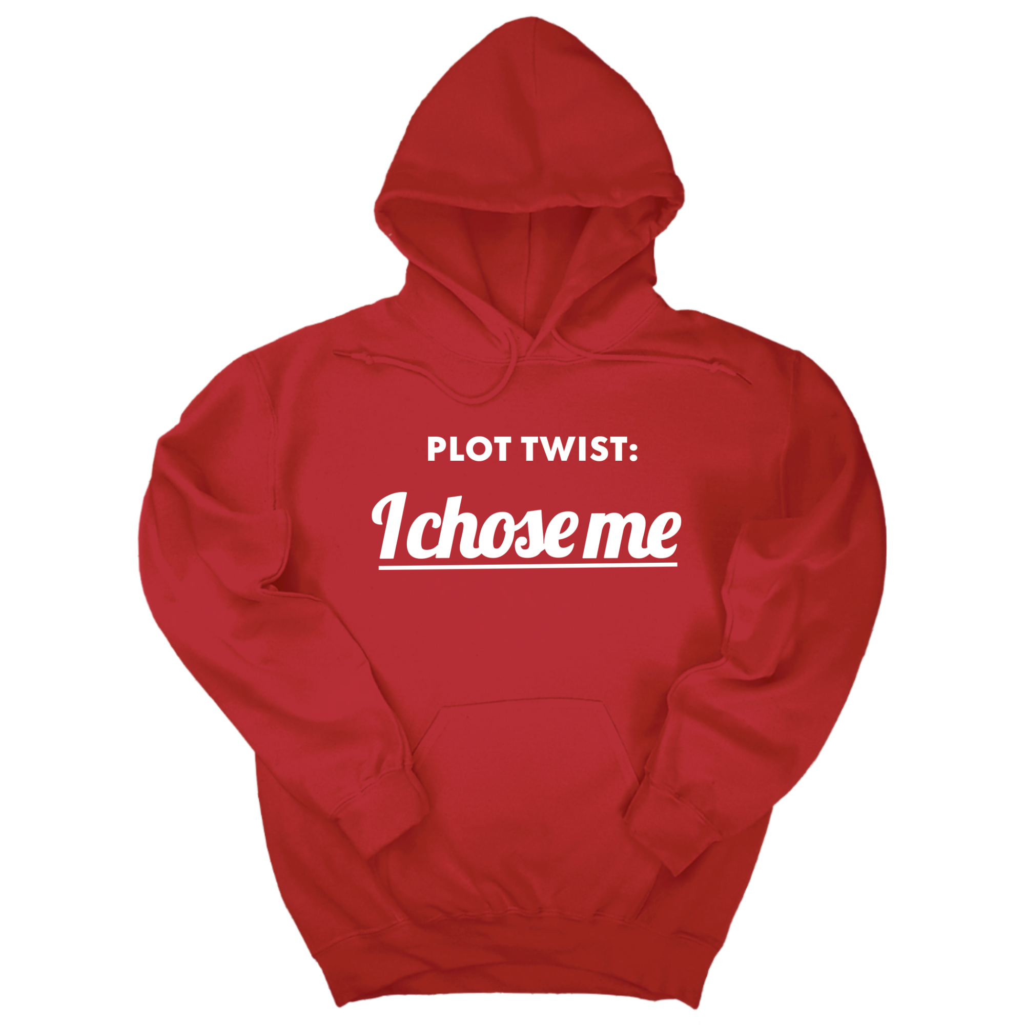 Plot twist I chose me Unisex Hoodie-Hoodie-The Original God Ain't Petty But I Am