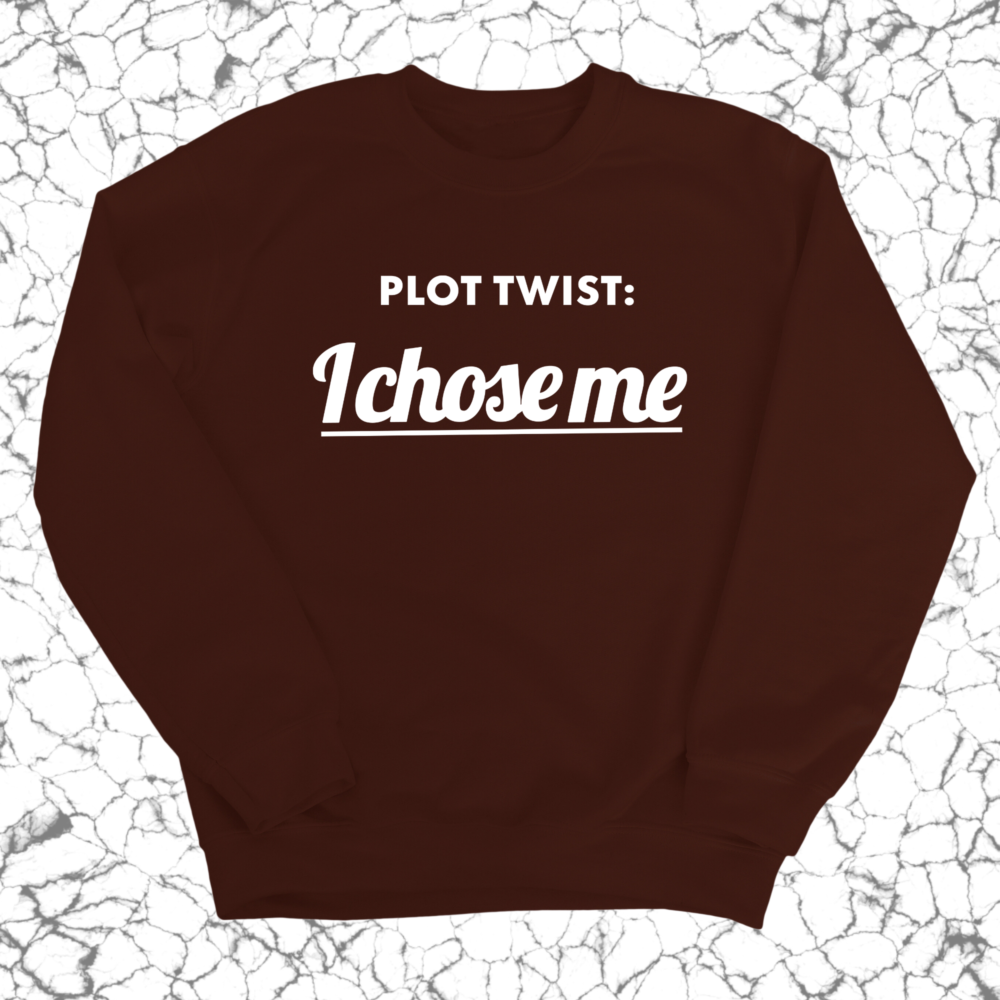 Plot twist I chose me Unisex Sweatshirt-Sweatshirt-The Original God Ain't Petty But I Am