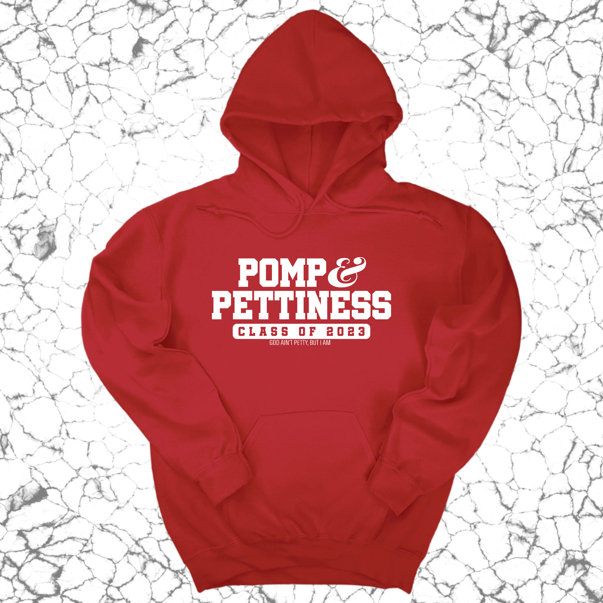 Pomp & Pettiness (Class of 2023) Unisex Hoodie-Hoodie-The Original God Ain't Petty But I Am