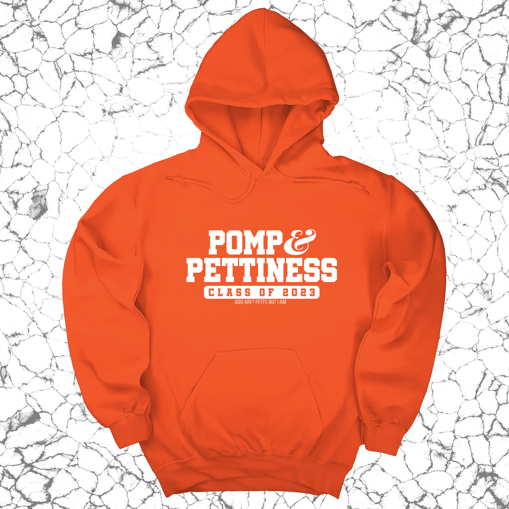 Pomp & Pettiness (Class of 2023) Unisex Hoodie-Hoodie-The Original God Ain't Petty But I Am