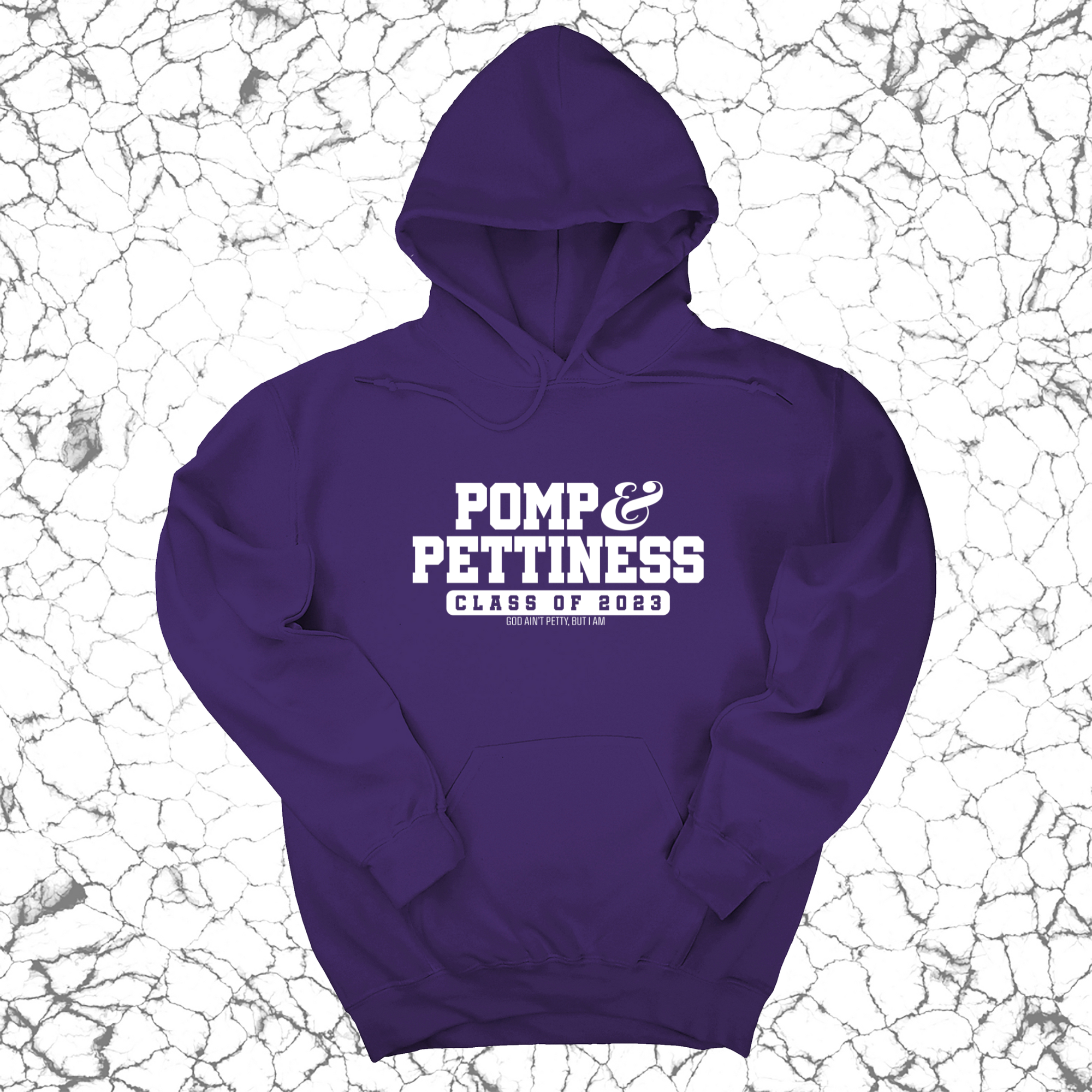 Pomp & Pettiness (Class of 2023) Unisex Hoodie-Hoodie-The Original God Ain't Petty But I Am