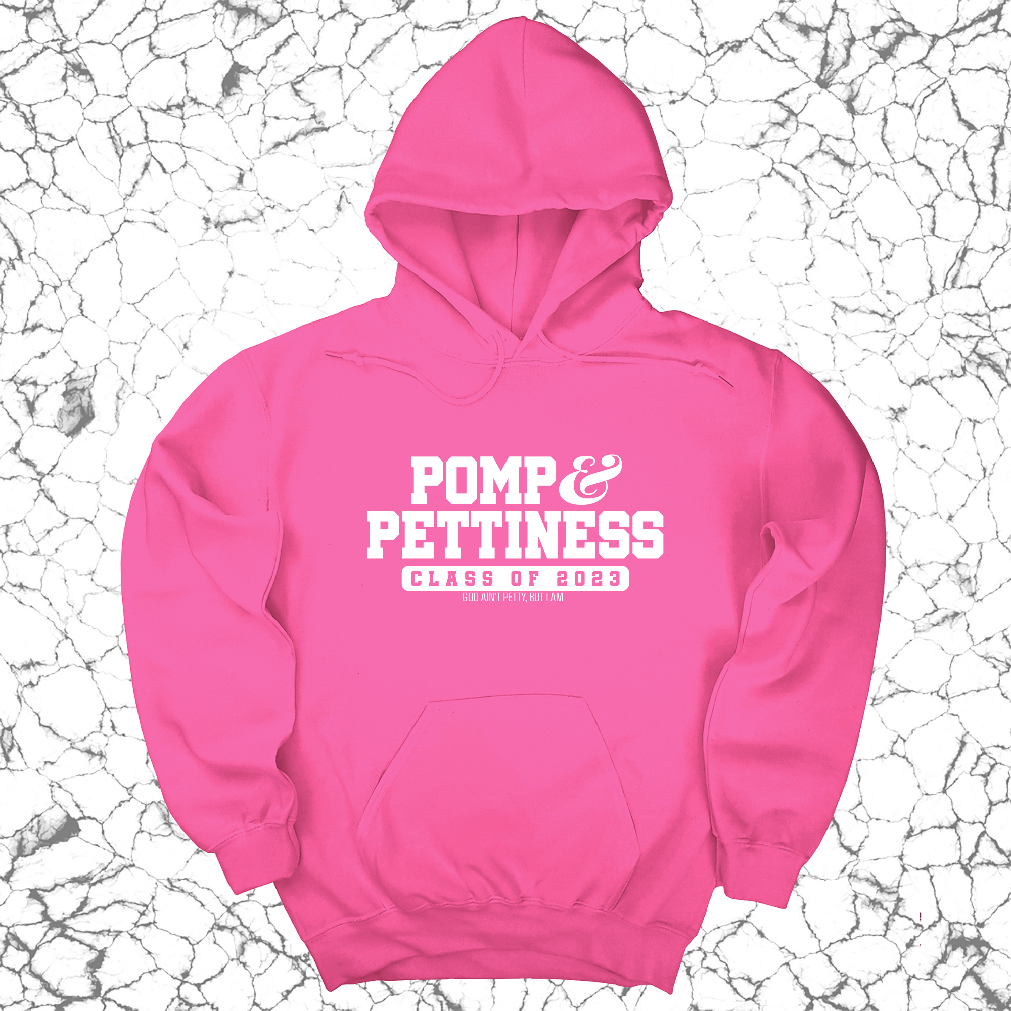 Pomp & Pettiness (Class of 2023) Unisex Hoodie-Hoodie-The Original God Ain't Petty But I Am