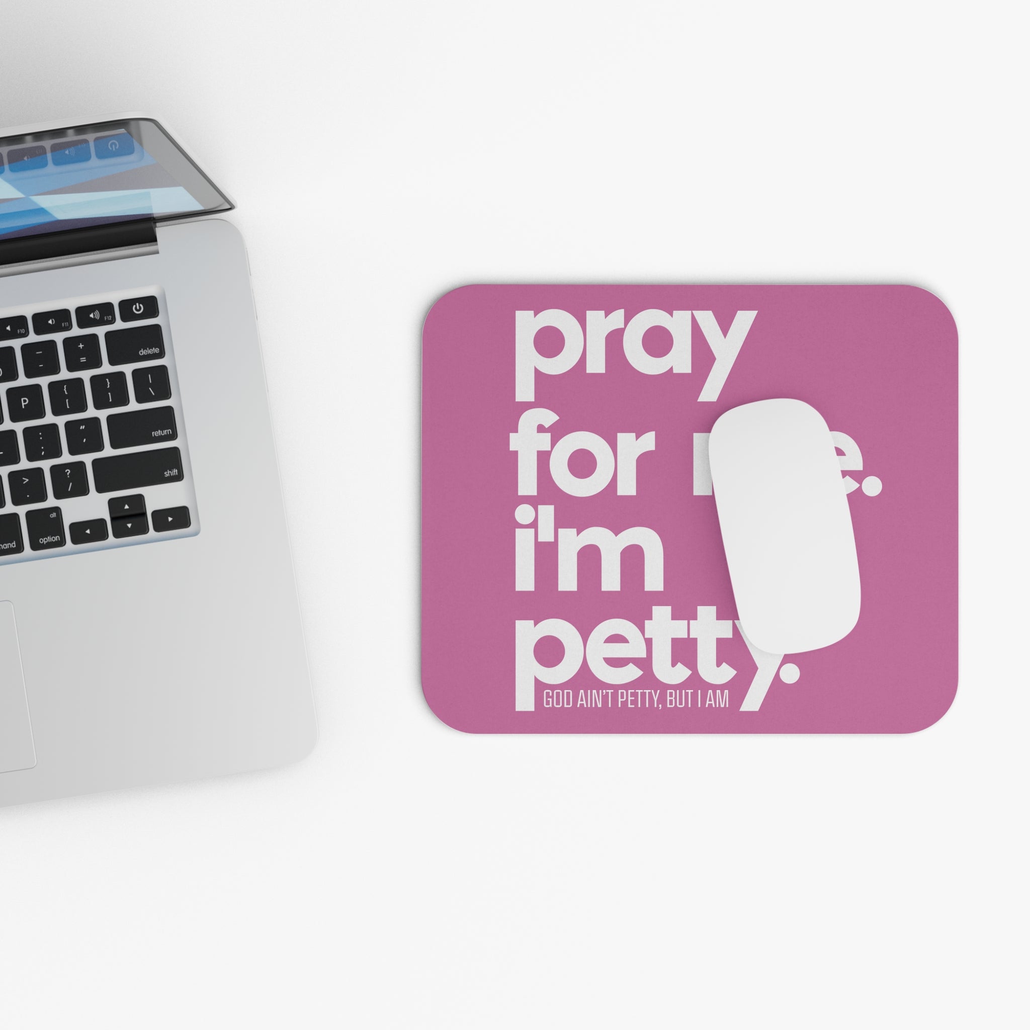 Pray for Me. I'm Petty Mouse Pad (Light Pink/White)-Home Decor-The Original God Ain't Petty But I Am