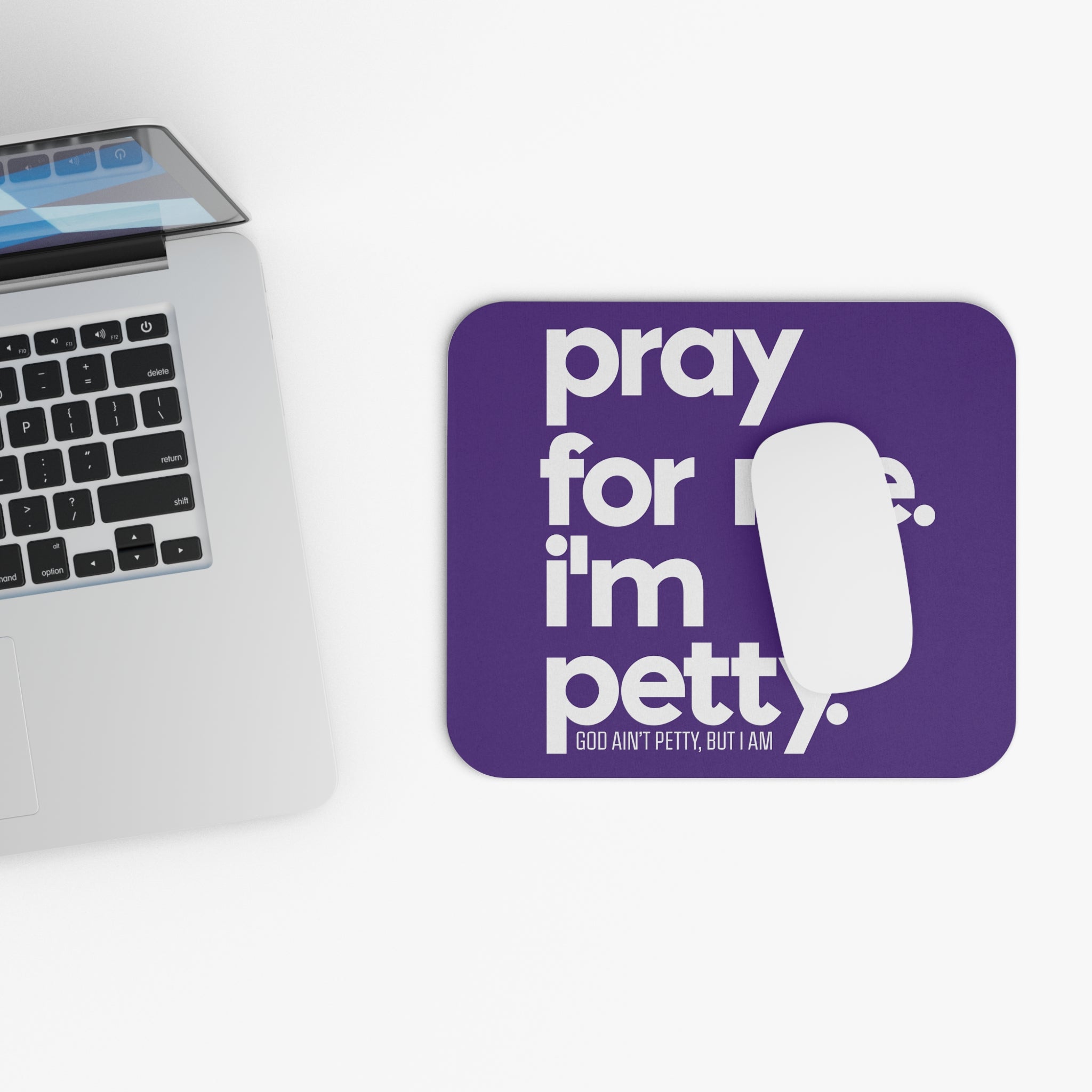 Pray for Me. I'm Petty Mouse Pad (Purple/White)-Home Decor-The Original God Ain't Petty But I Am