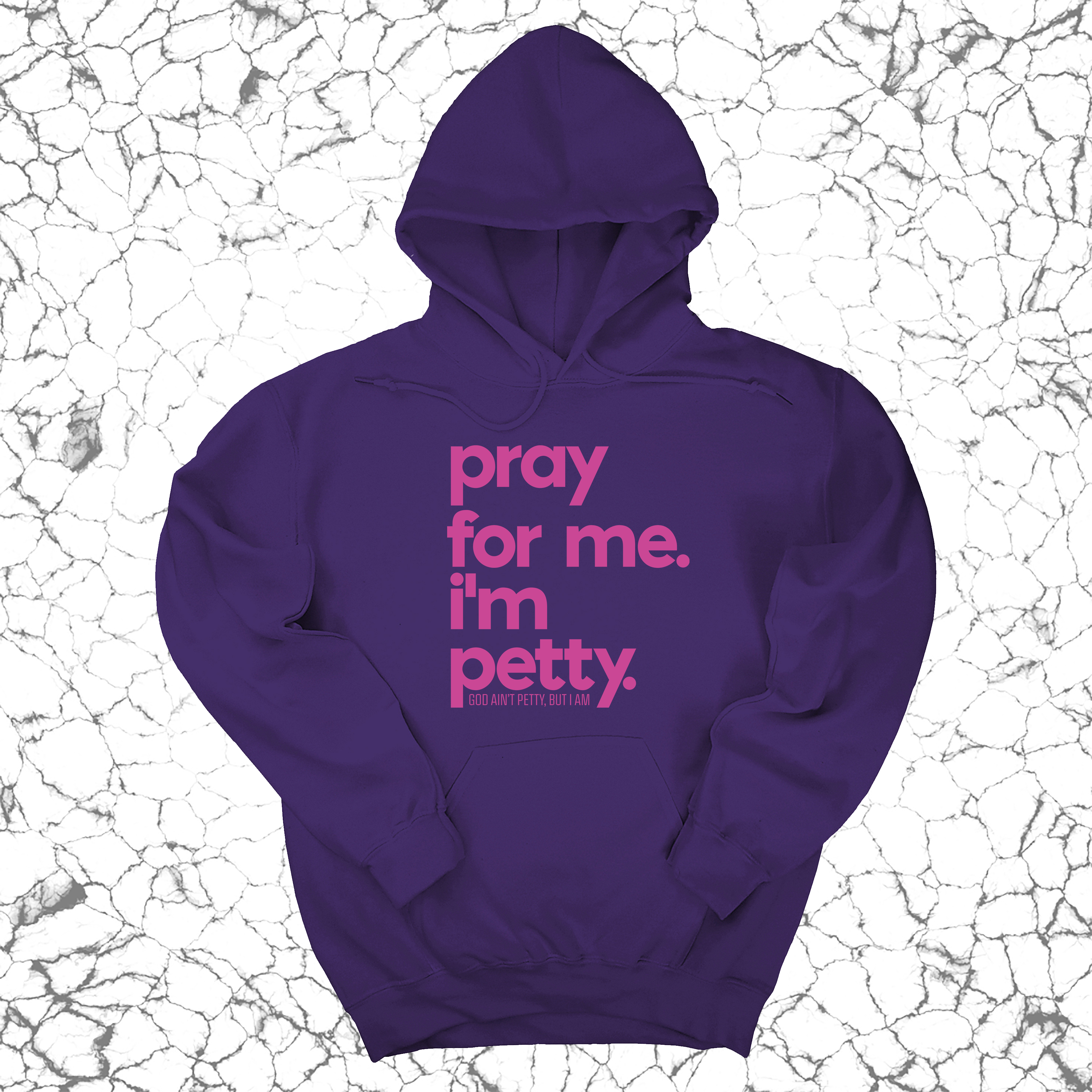 Pray for Me. I'm Petty. Hoodie *Limited Edition*-Hoodie-The Original God Ain't Petty But I Am