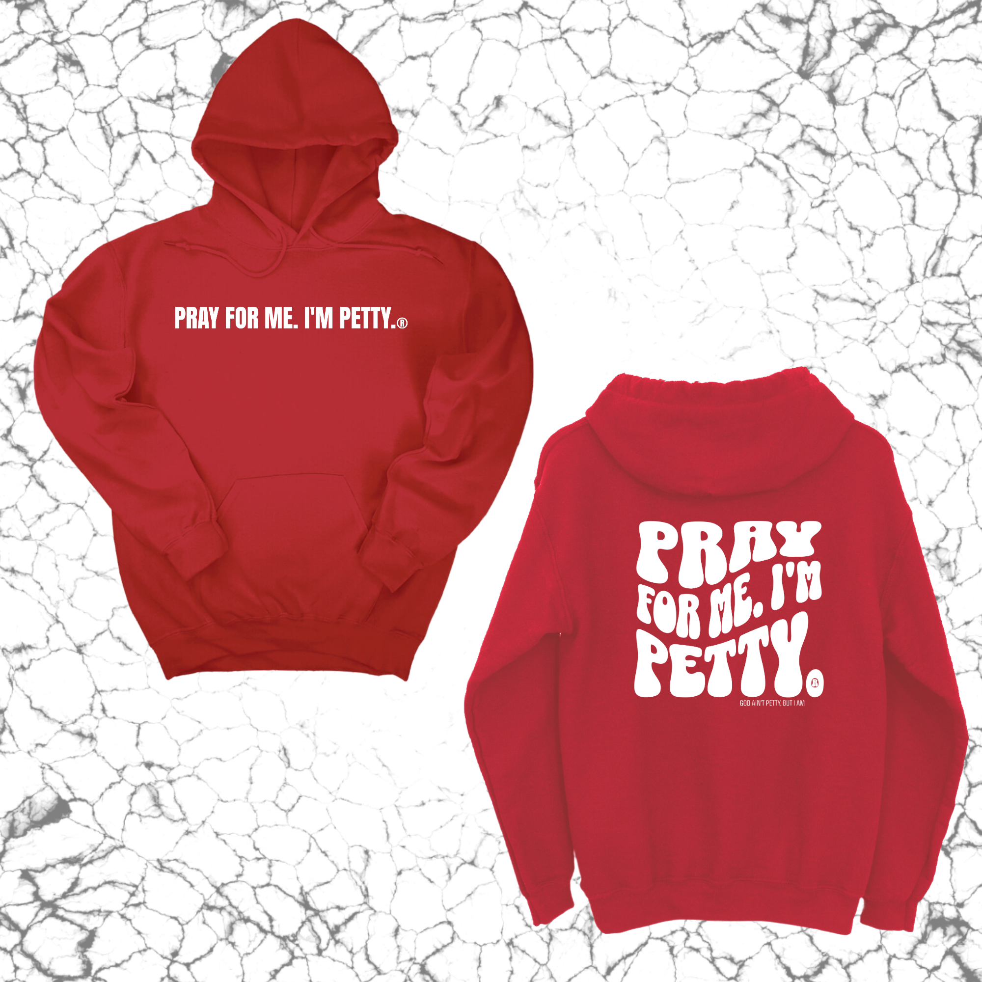 Pray for me I'm Petty Remix Unisex Hoodie (Front and Back Design Print)-Hoodie-The Original God Ain't Petty But I Am