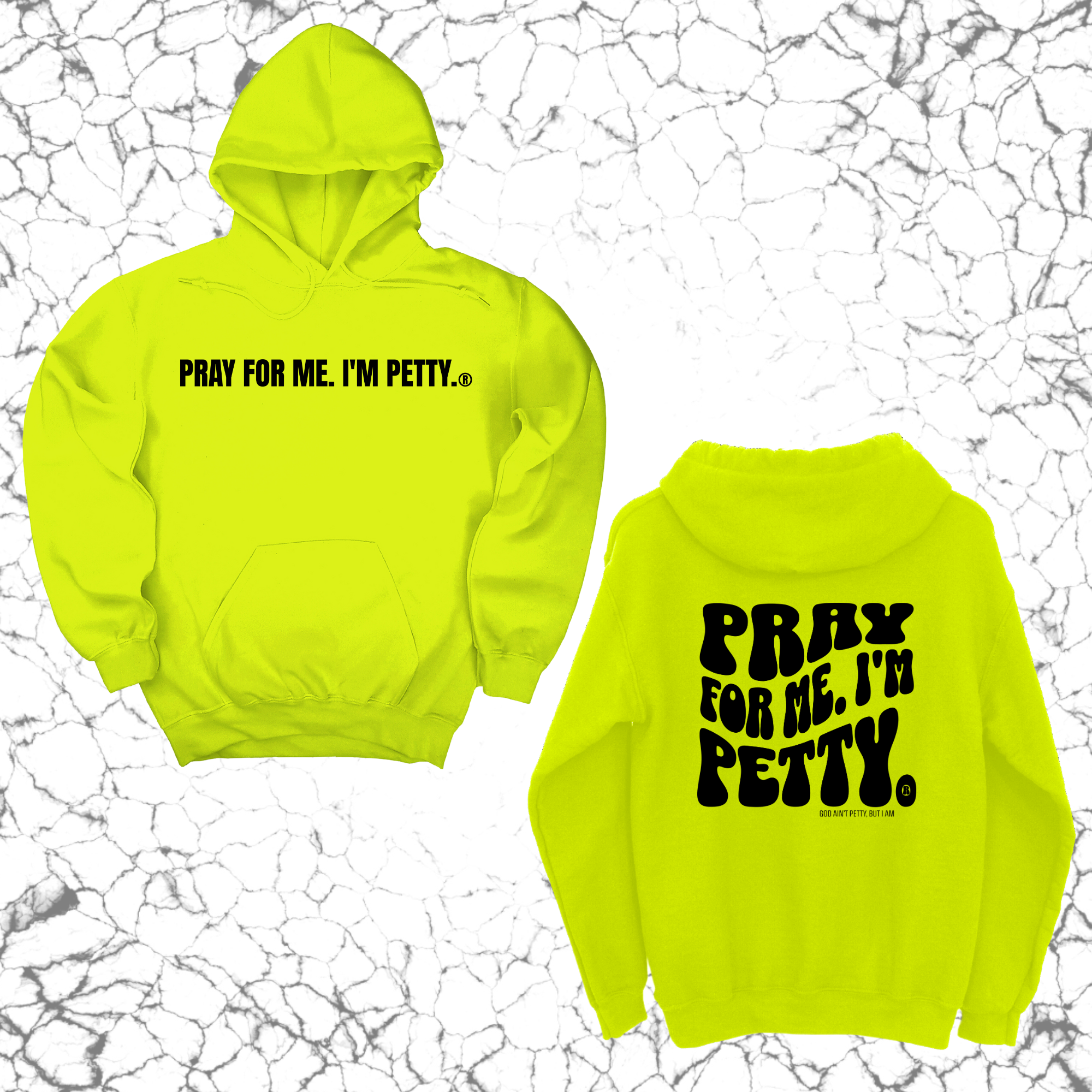 Pray for me I'm Petty Remix Unisex Hoodie (Front and Back Design Print)-Hoodie-The Original God Ain't Petty But I Am