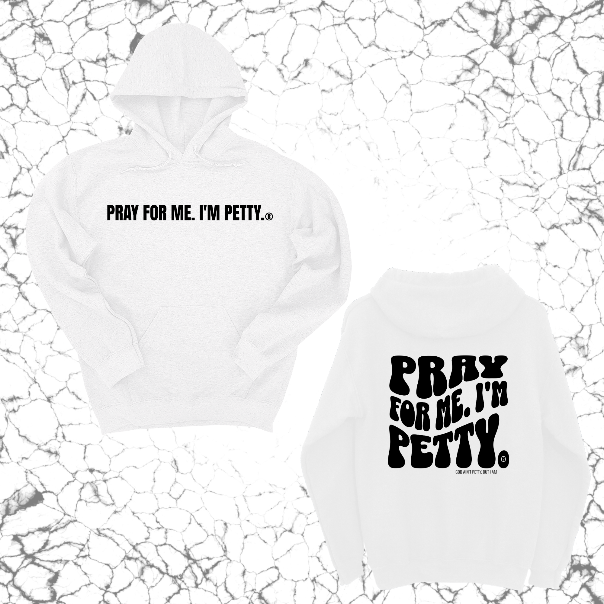 Pray for me I'm Petty Remix Unisex Hoodie (Front and Back Design Print)-Hoodie-The Original God Ain't Petty But I Am