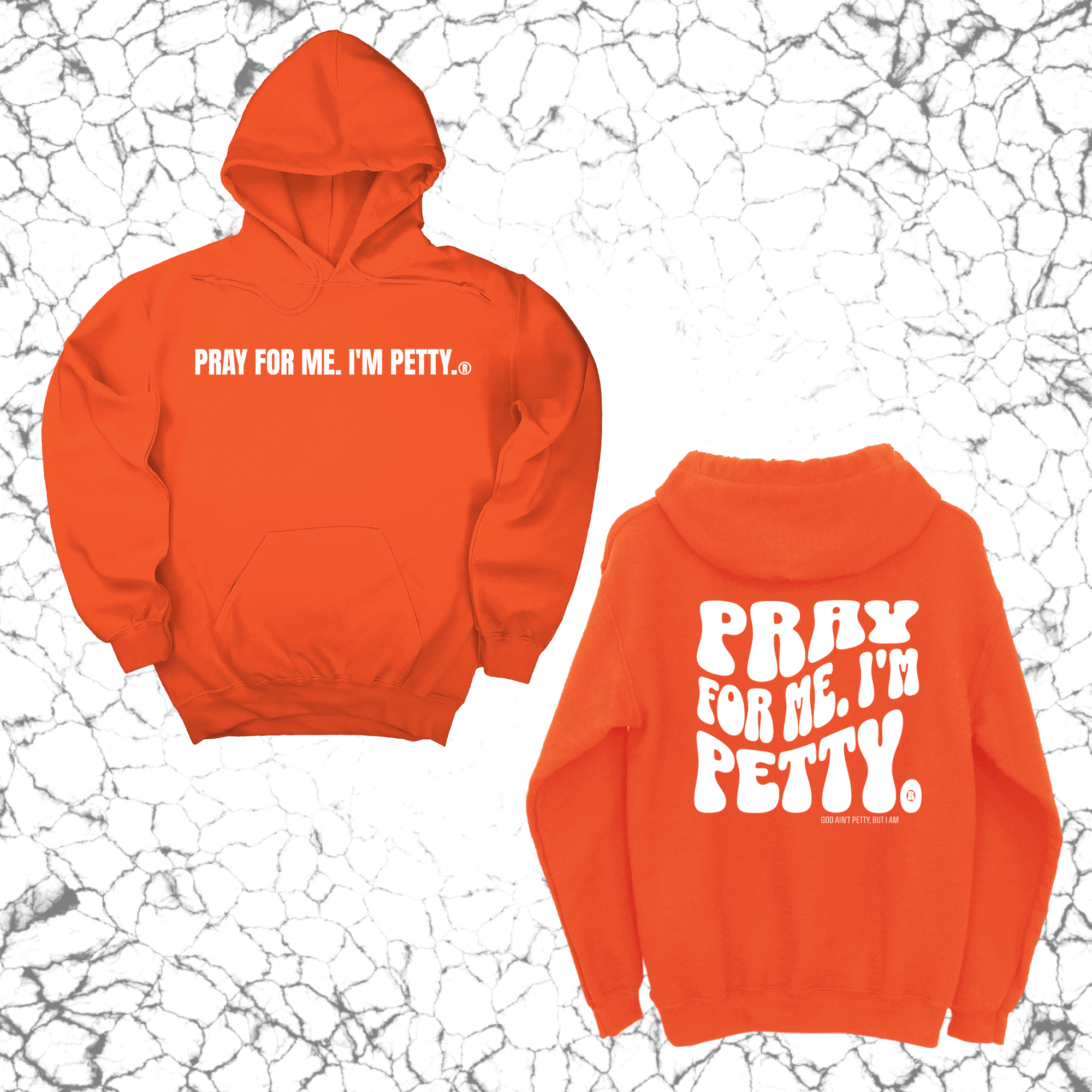 Pray for me I'm Petty Remix Unisex Hoodie (Front and Back Design Print)-Hoodie-The Original God Ain't Petty But I Am