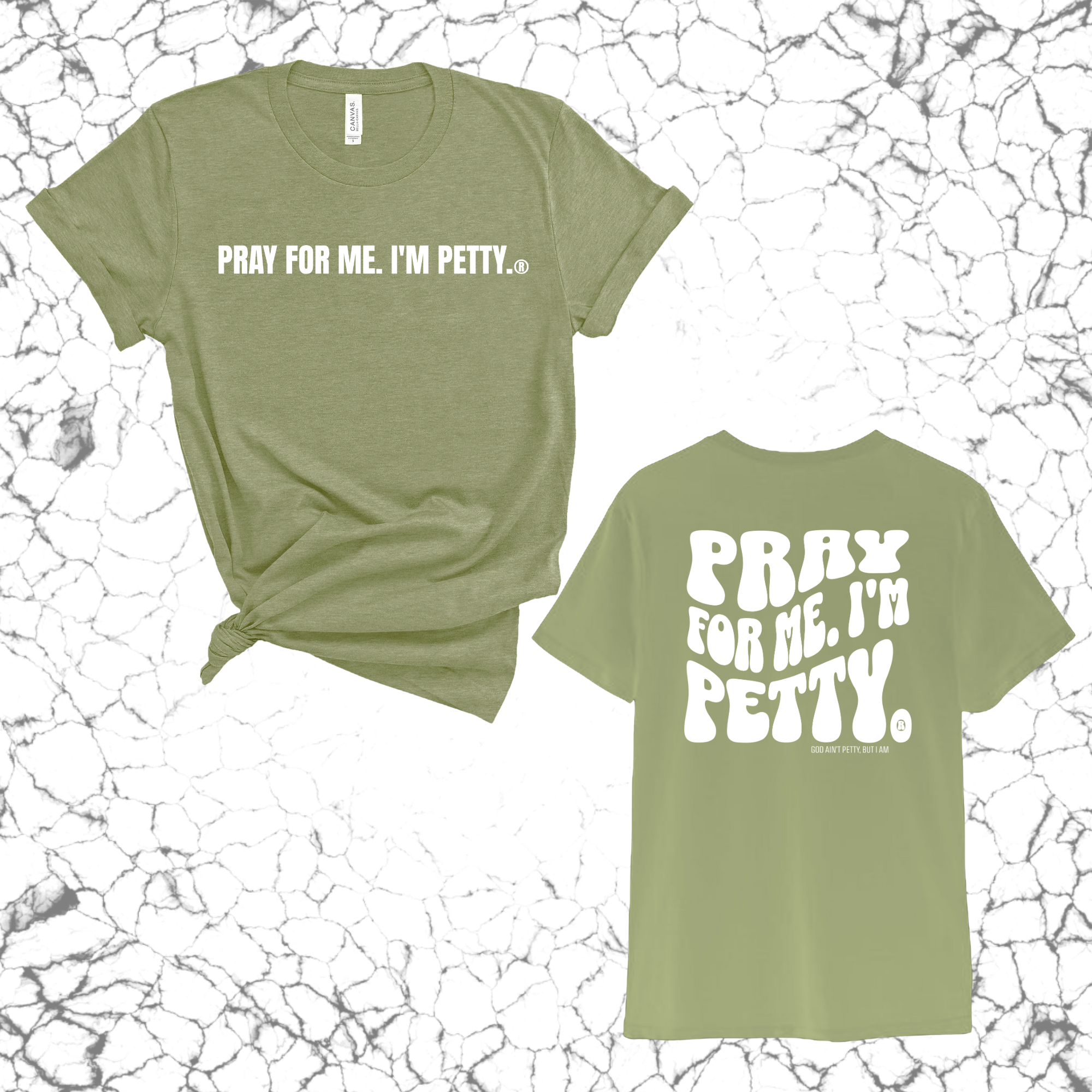 Pray for me I'm Petty Remix Unisex Tee (Front and Back Design Print)-T-Shirt-The Original God Ain't Petty But I Am