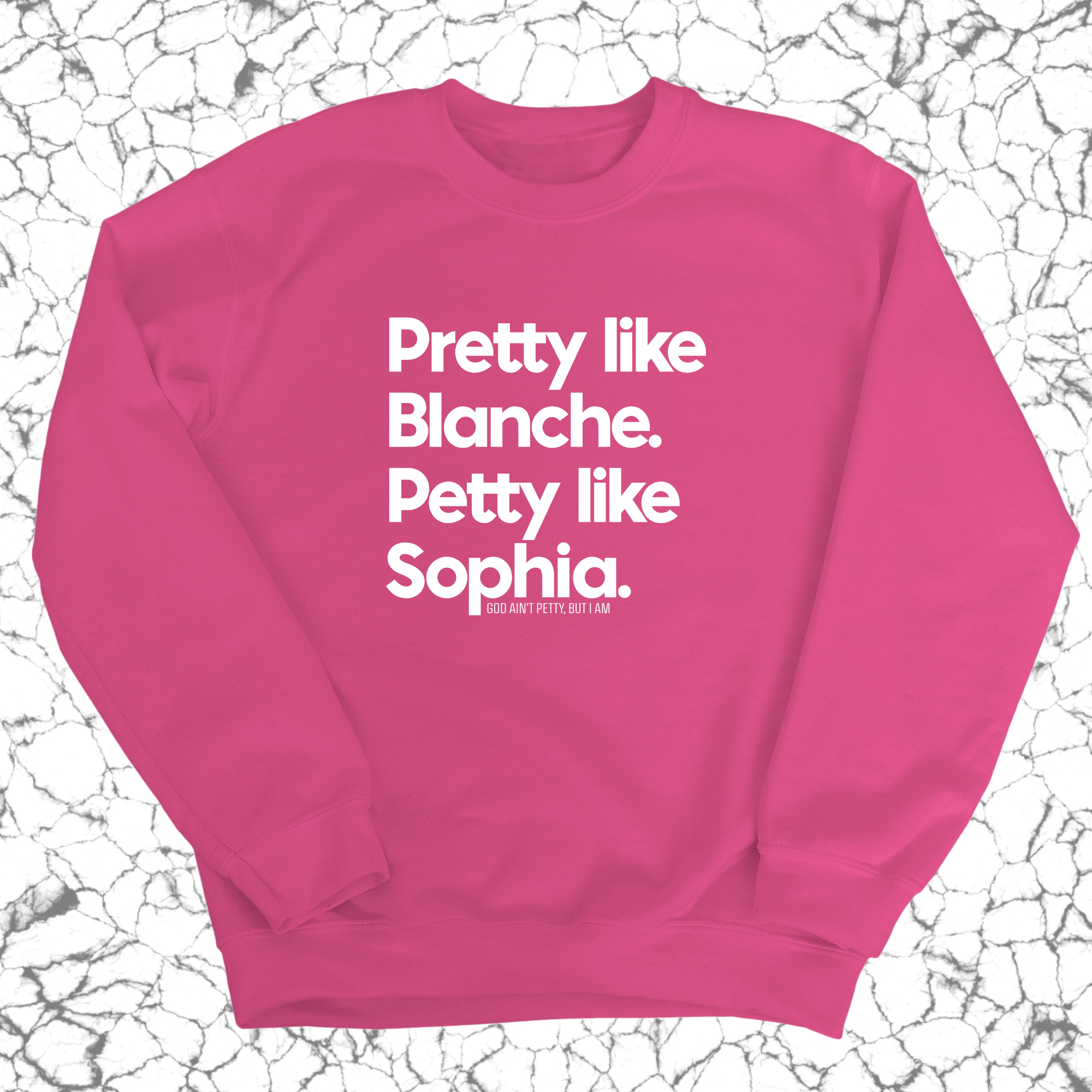 Pretty Like Blanche Petty Like Sophia Unisex Sweatshirt-Sweatshirt-The Original God Ain't Petty But I Am