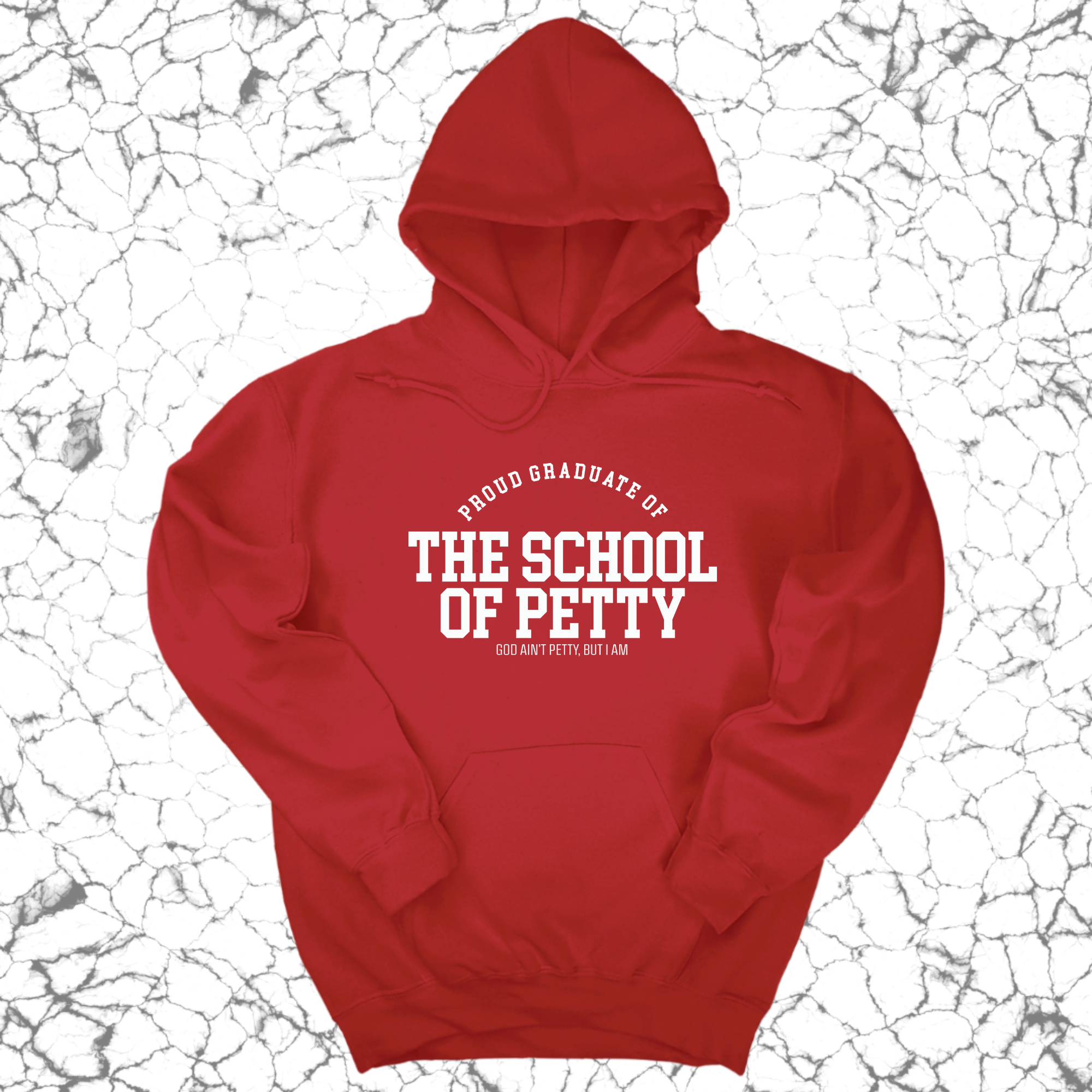 Proud Graduate of the School of Petty Unisex Hoodie-Hoodie-The Original God Ain't Petty But I Am