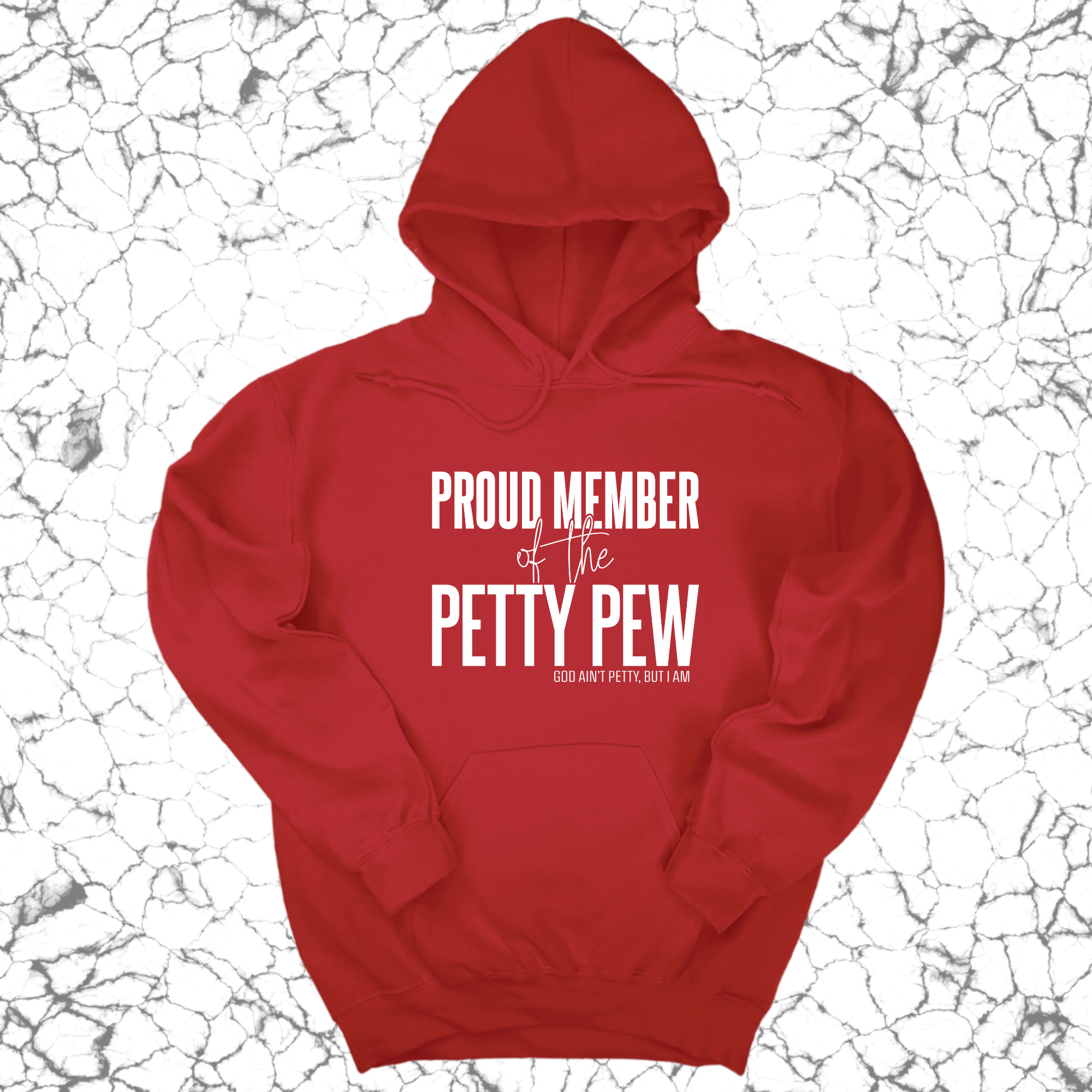 Proud Member of the Petty Pew Unisex Hoodie-Hoodie-The Original God Ain't Petty But I Am