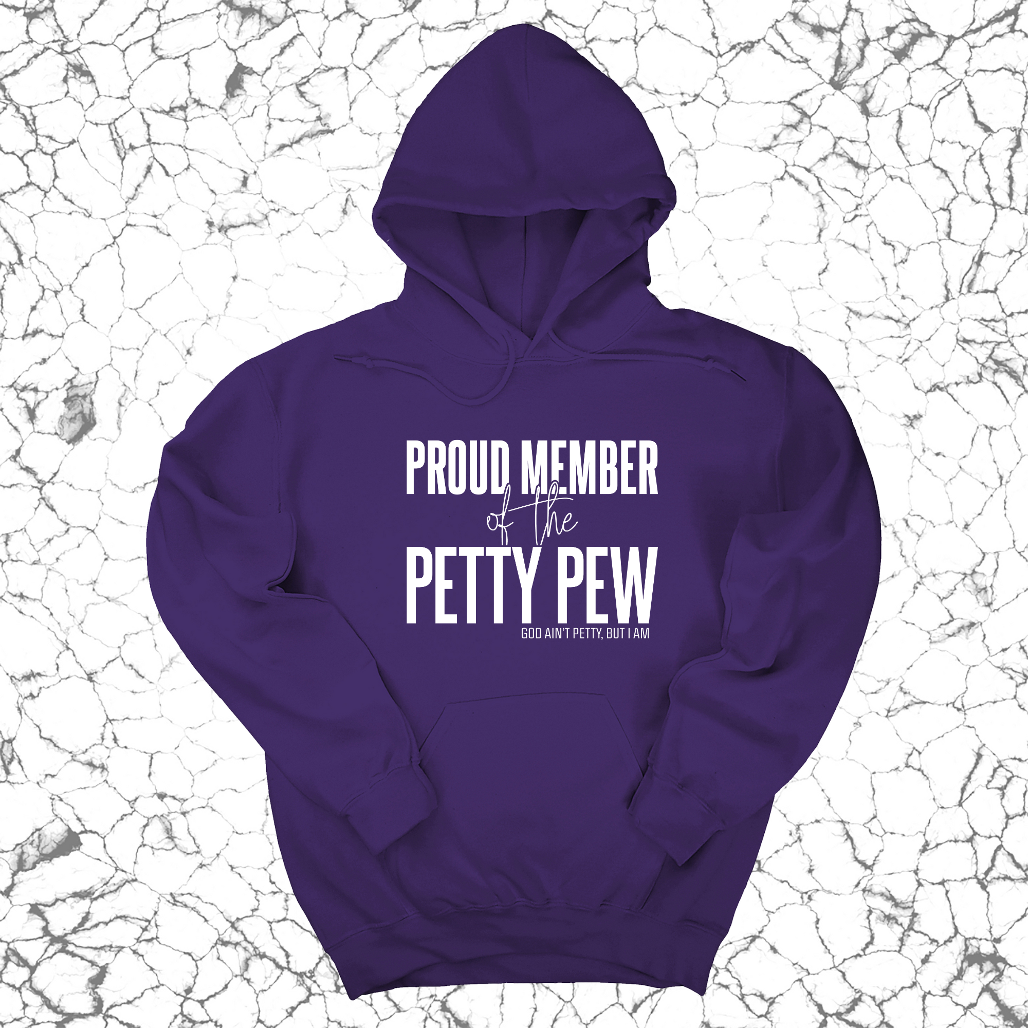 Proud Member of the Petty Pew Unisex Hoodie-Hoodie-The Original God Ain't Petty But I Am