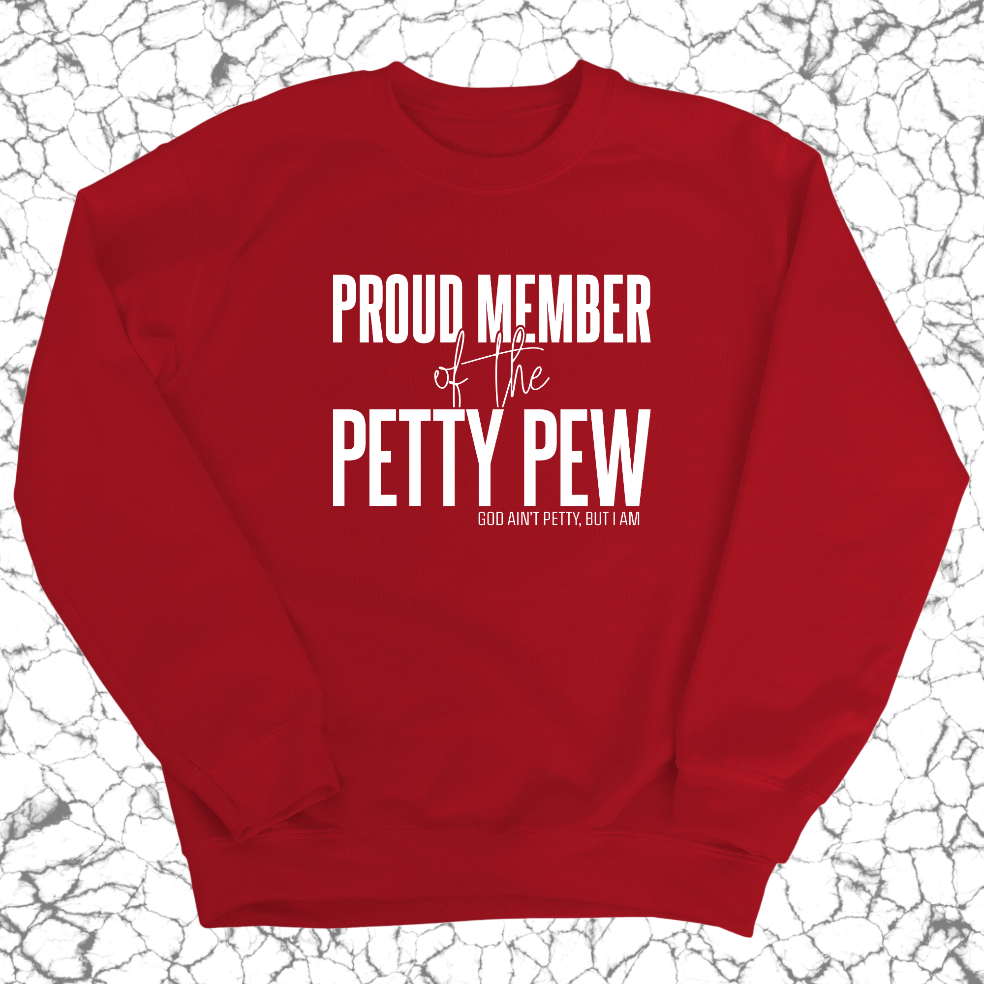 Proud Member of the Petty Pew Unisex Sweatshirt-Sweatshirt-The Original God Ain't Petty But I Am