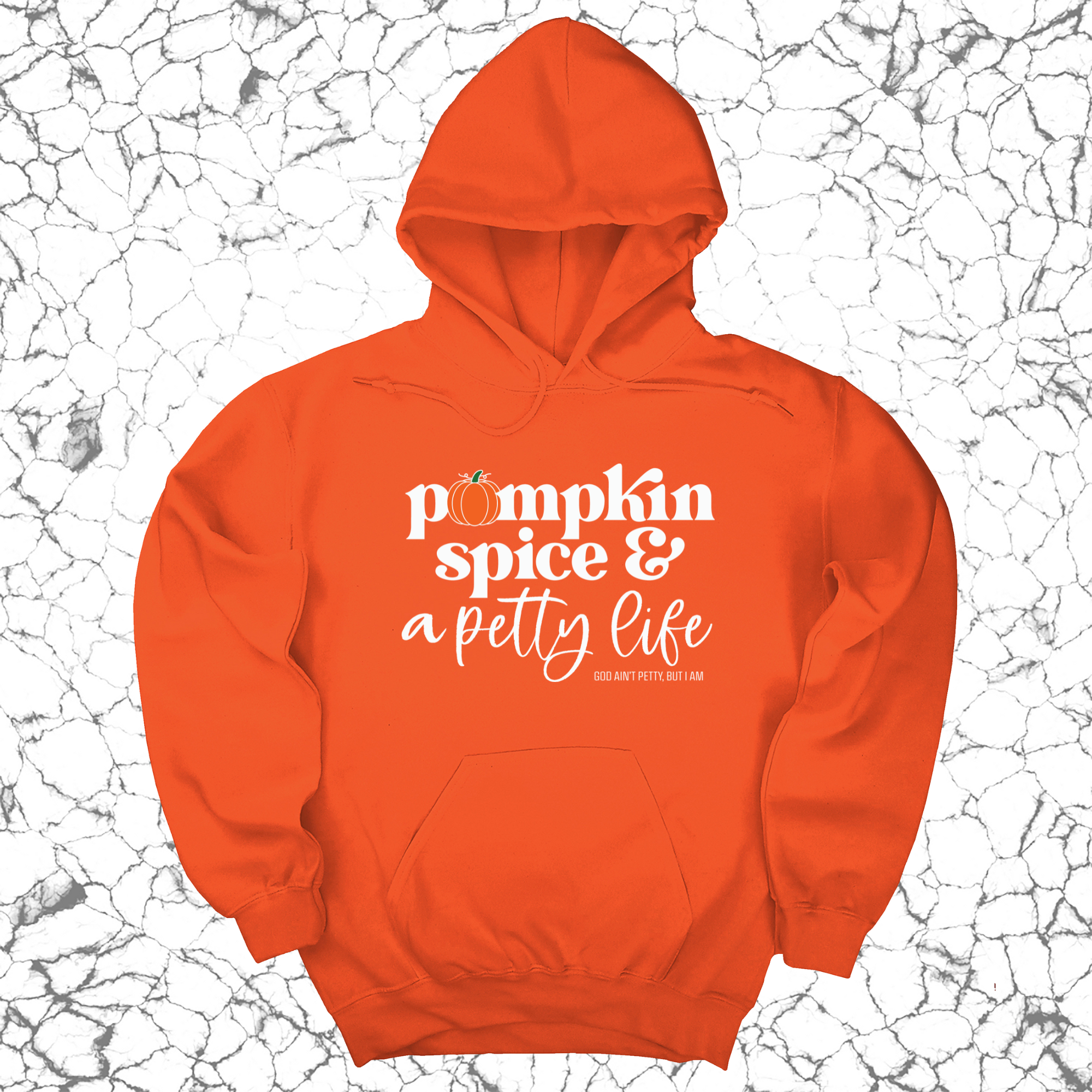 Pumpkin Spice and a Petty life Unisex Hoodie-Hoodie-The Original God Ain't Petty But I Am