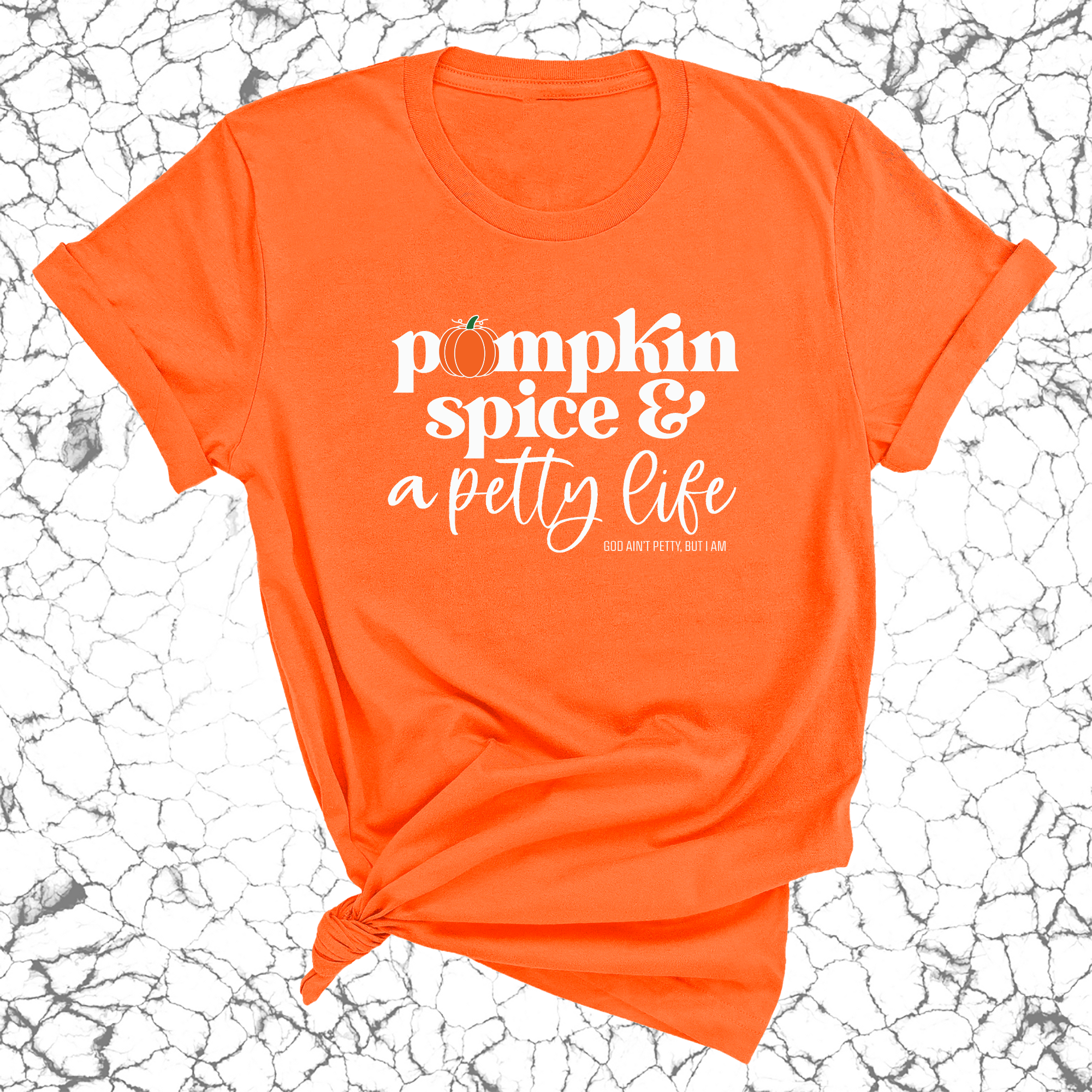 Pumpkin Spice and a Petty life Unisex Tee-T-Shirt-The Original God Ain't Petty But I Am