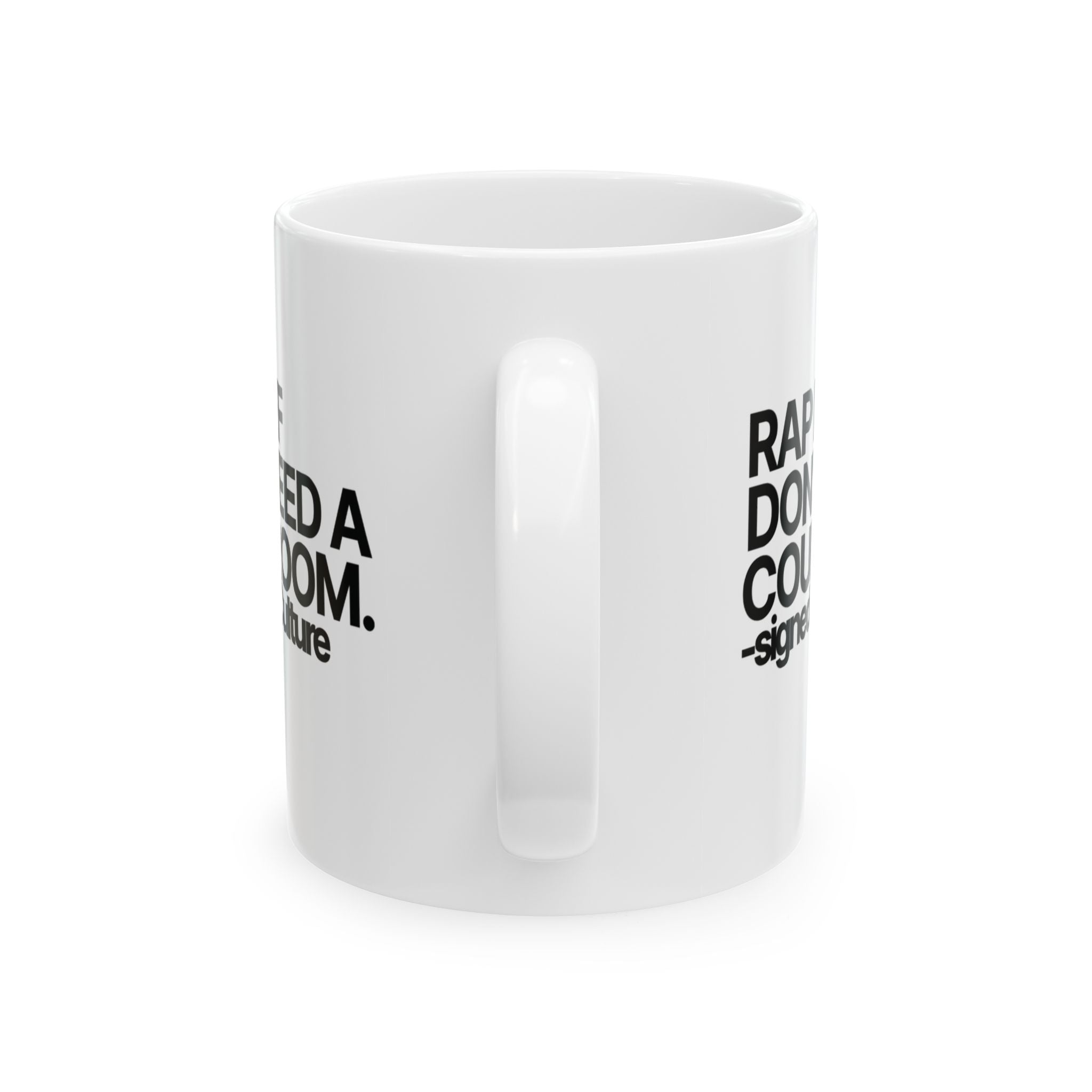 Rap Beef Don't Need a Courtroom Mug 11oz (White & Black)-Mug-The Original God Ain't Petty But I Am