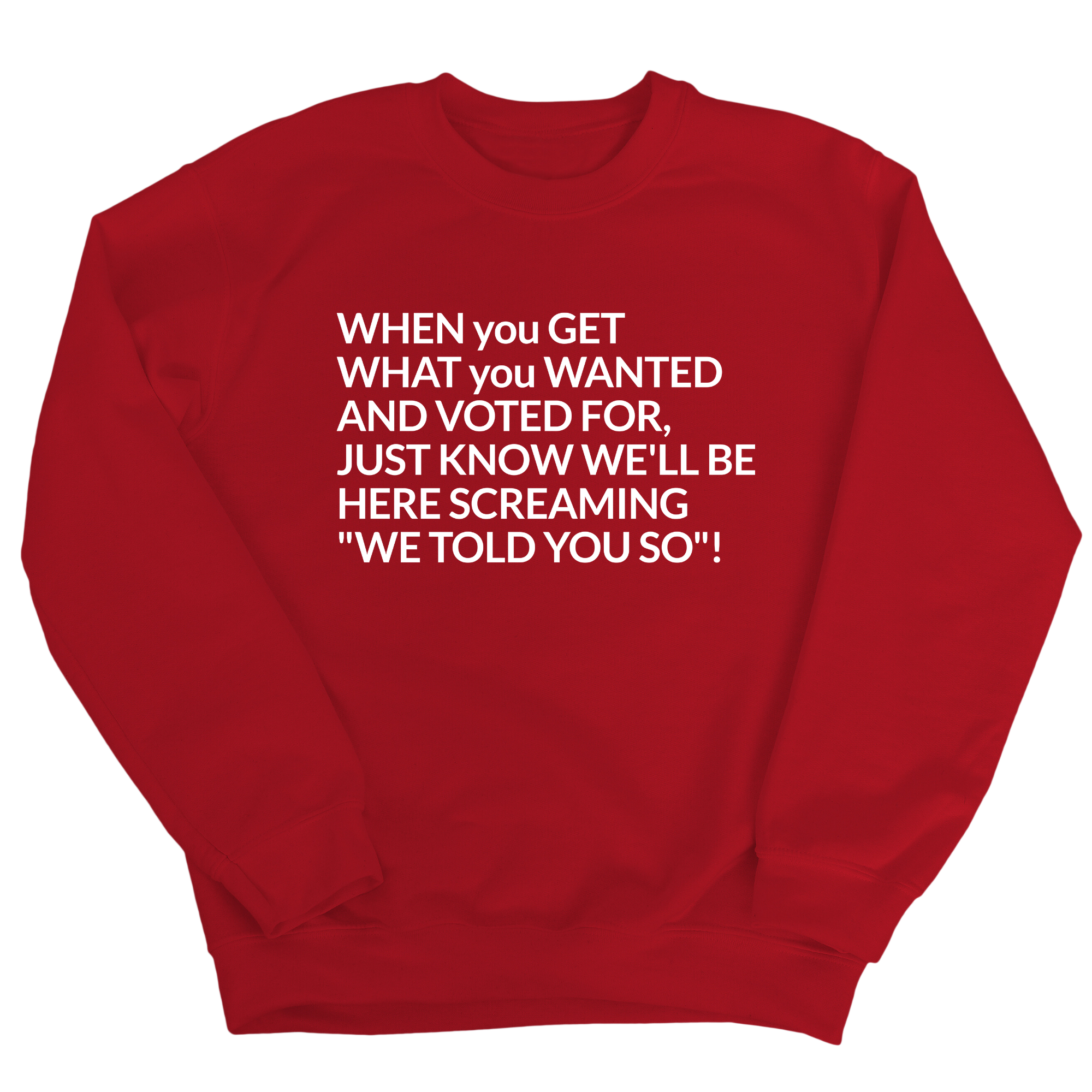 Screaming We Told You So Unisex Sweatshirt-Sweatshirt-The Original God Ain't Petty But I Am