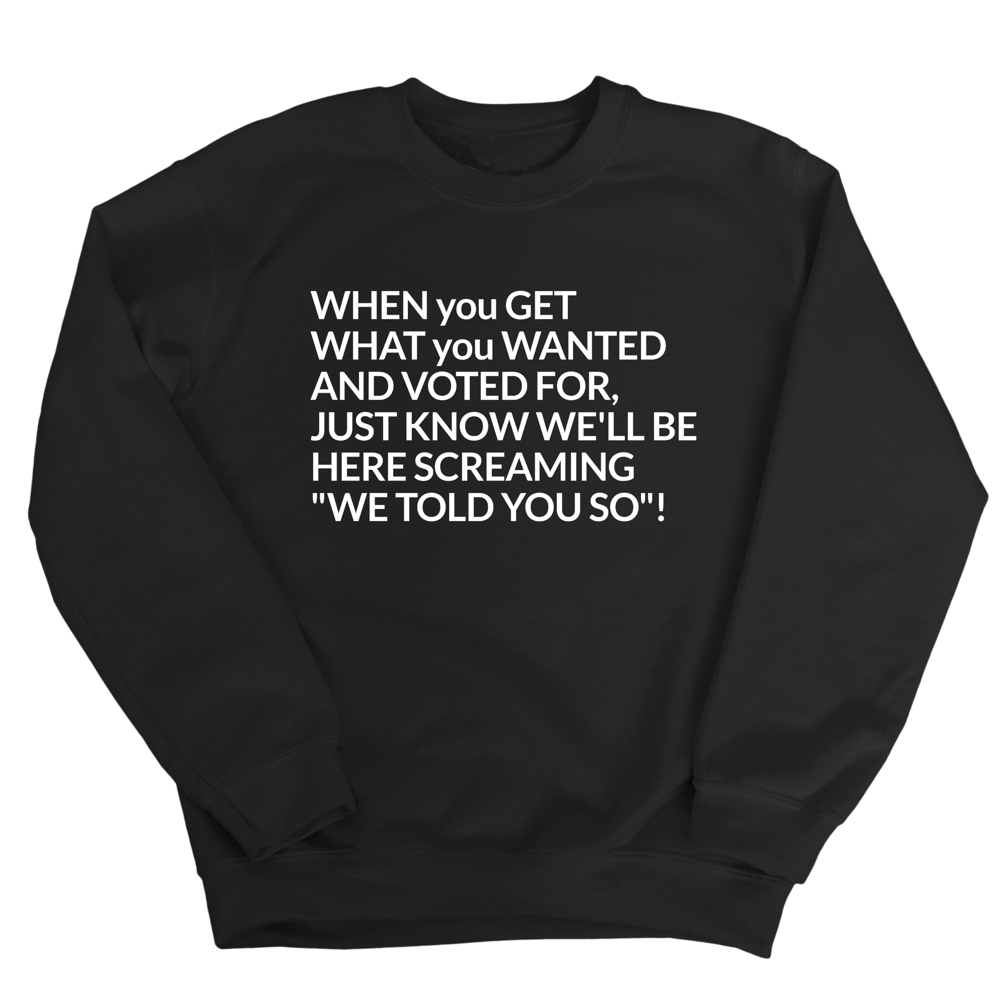 Screaming We Told You So Unisex Sweatshirt-Sweatshirt-The Original God Ain't Petty But I Am