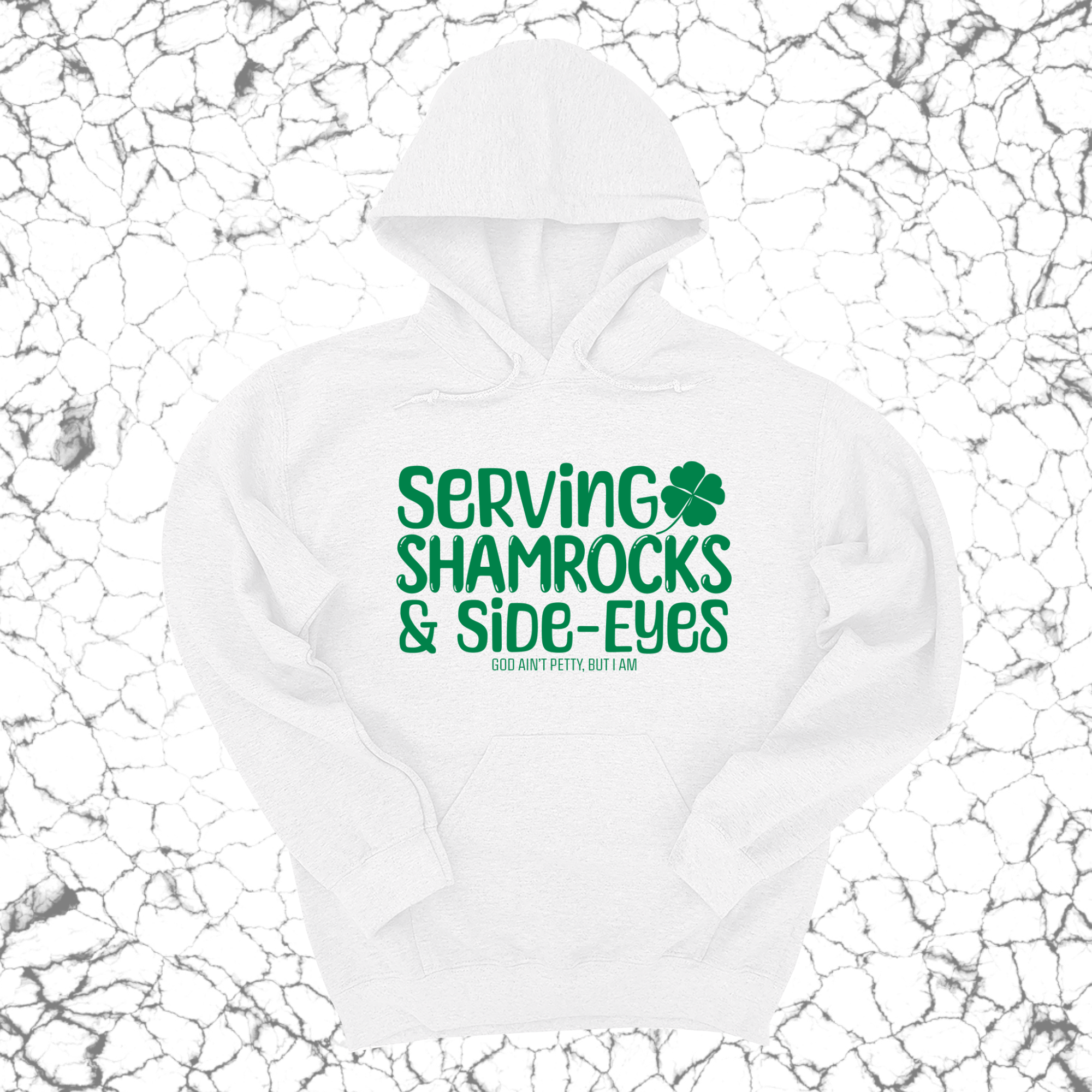 Serving Shamrocks and Side- Eyes Unisex Hoodie (Kelly Green)-Hoodie-The Original God Ain't Petty But I Am