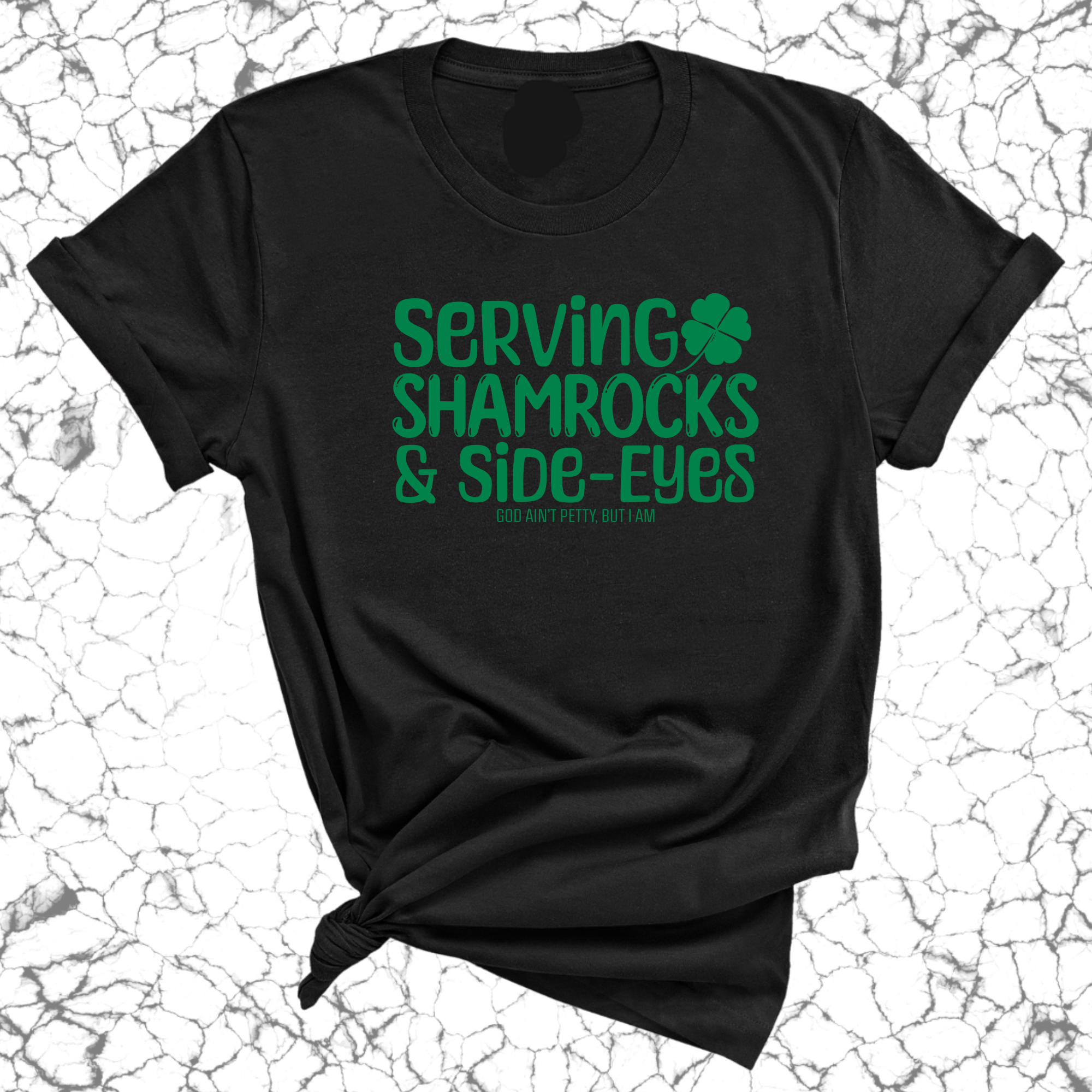 Serving Shamrocks and Side-Eyes Unisex Tee (Green)-T-Shirt-The Original God Ain't Petty But I Am