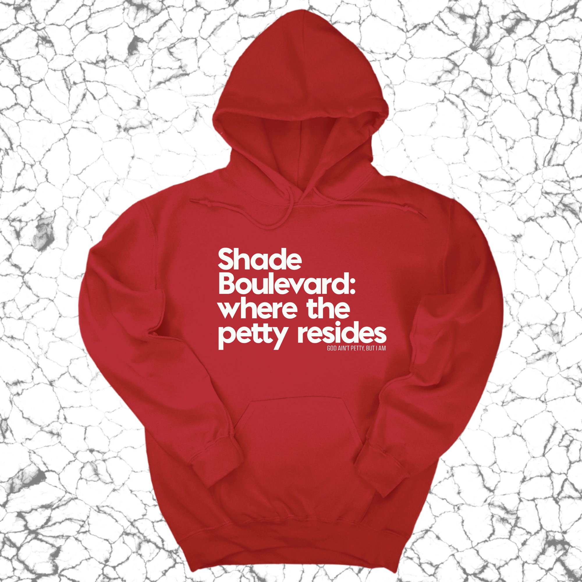 Shade boulevard where the petty resides Unisex Hoodie-Hoodie-The Original God Ain't Petty But I Am