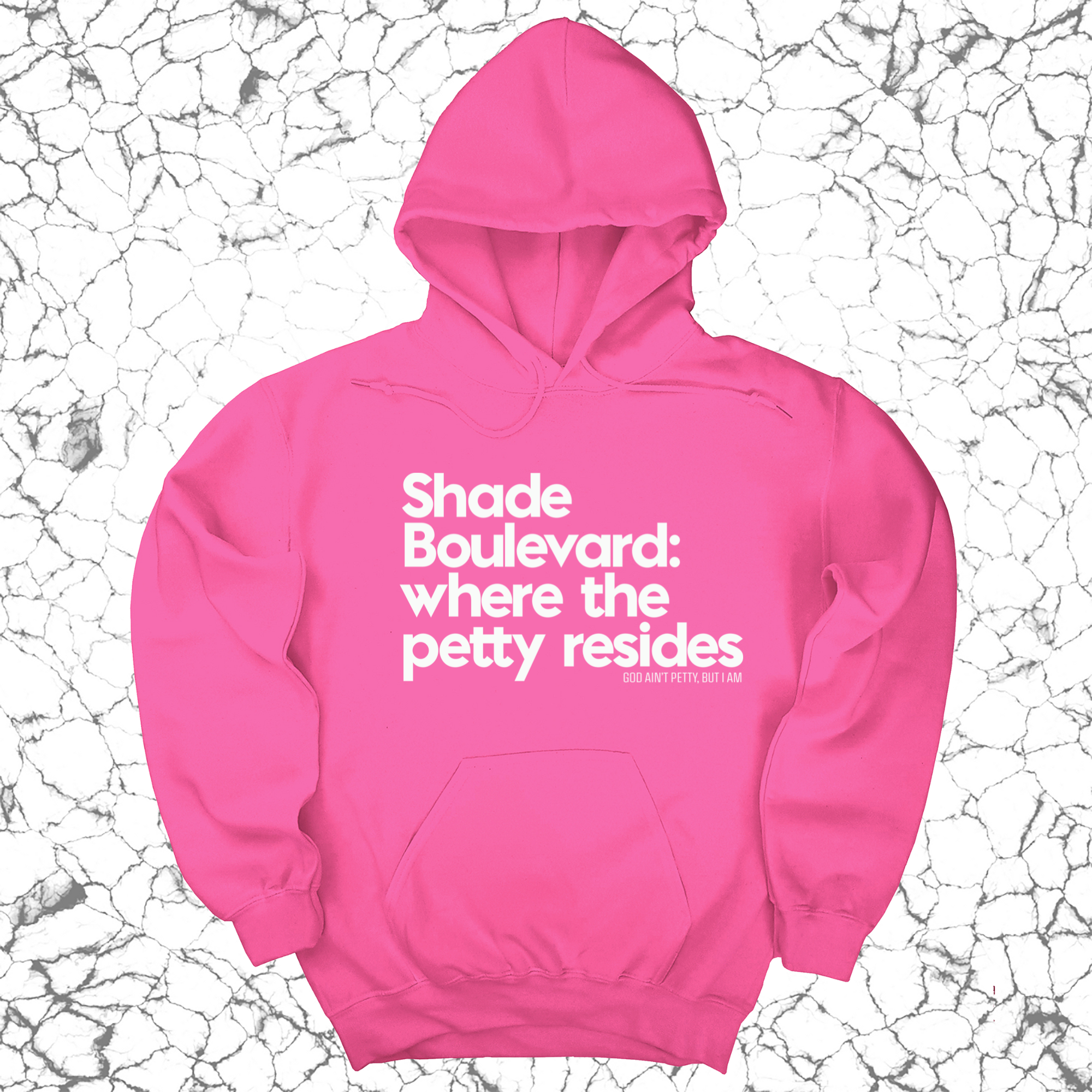 Shade boulevard where the petty resides Unisex Hoodie-Hoodie-The Original God Ain't Petty But I Am