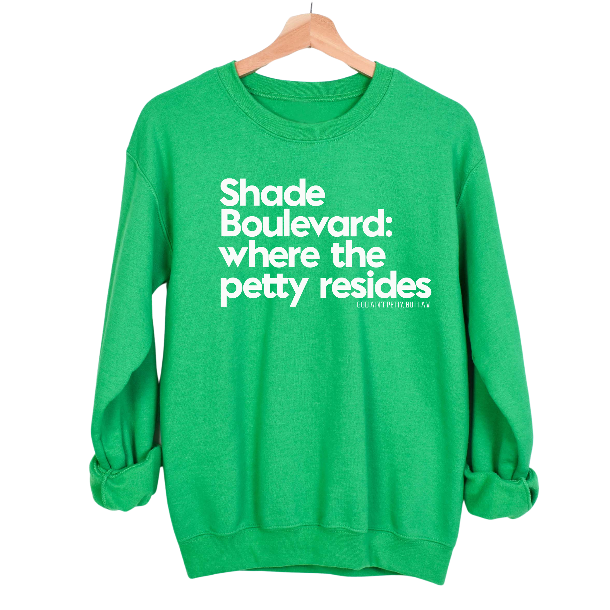 Shade boulevard where the petty resides Unisex Sweatshirt-Sweatshirt-The Original God Ain't Petty But I Am